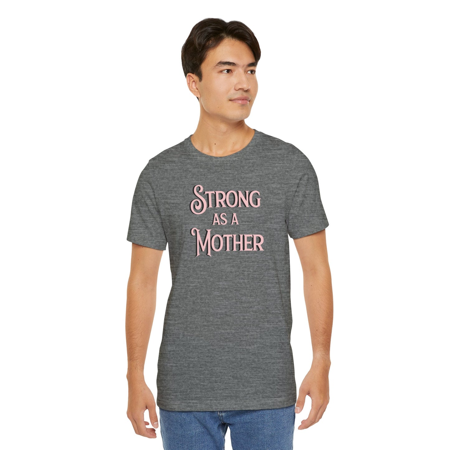 Unisex Strong as a Mother Classic Jersey Short Sleeve Tee