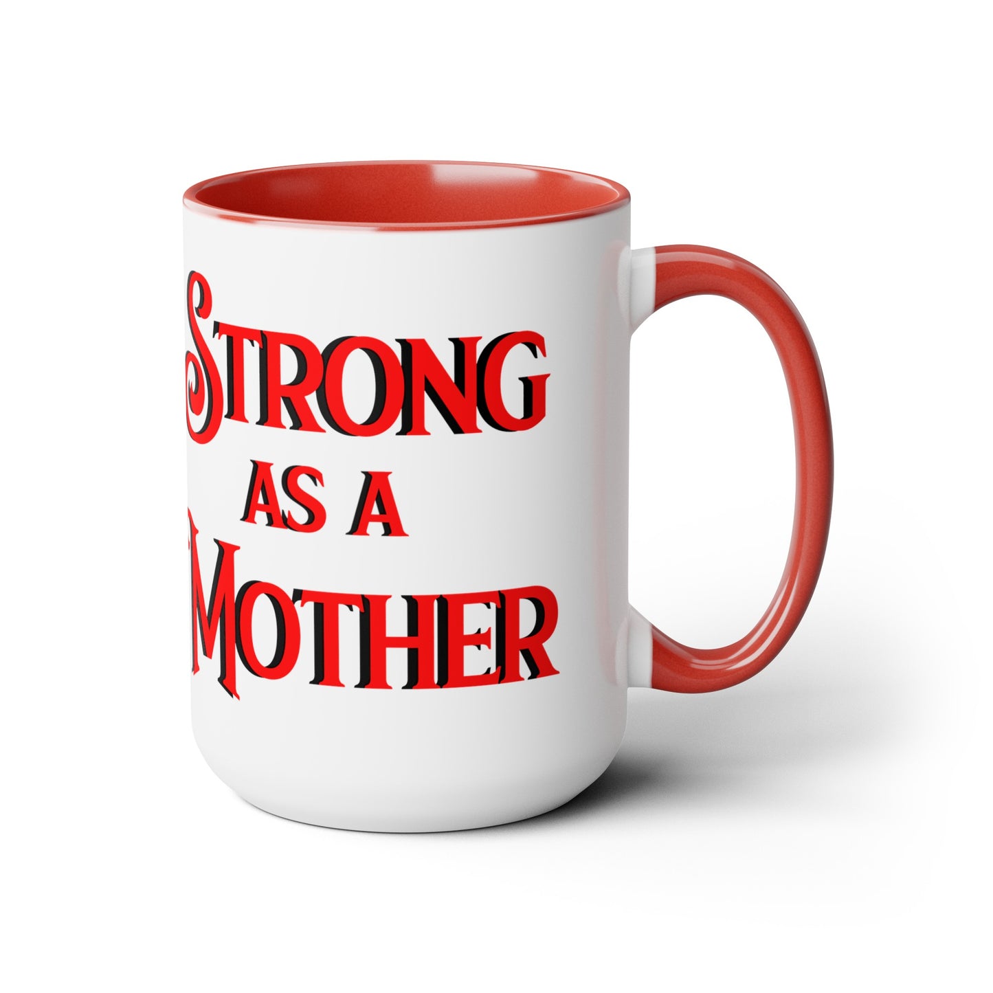 Strong as a Mother Two-Tone Coffee Mugs, 15oz