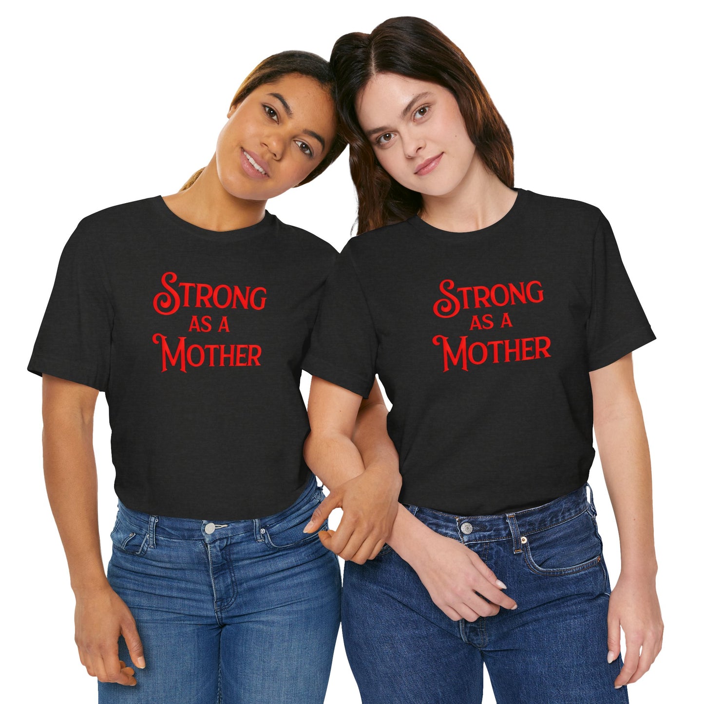 Unisex Strong as a Mother Classic Jersey Short Sleeve Tee