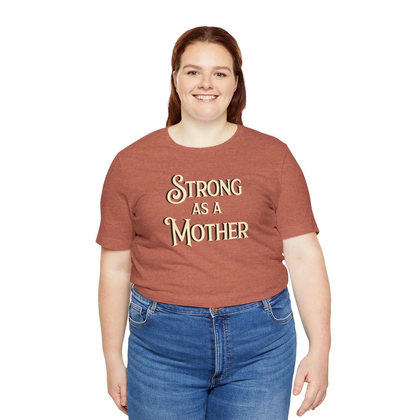 Strong as a Mother Classic Unisex Jersey Short Sleeve Tee