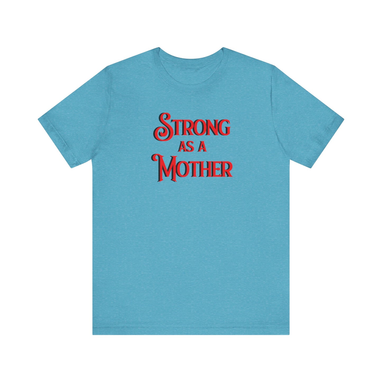 Unisex Strong as a Mother Classic Jersey Short Sleeve Tee