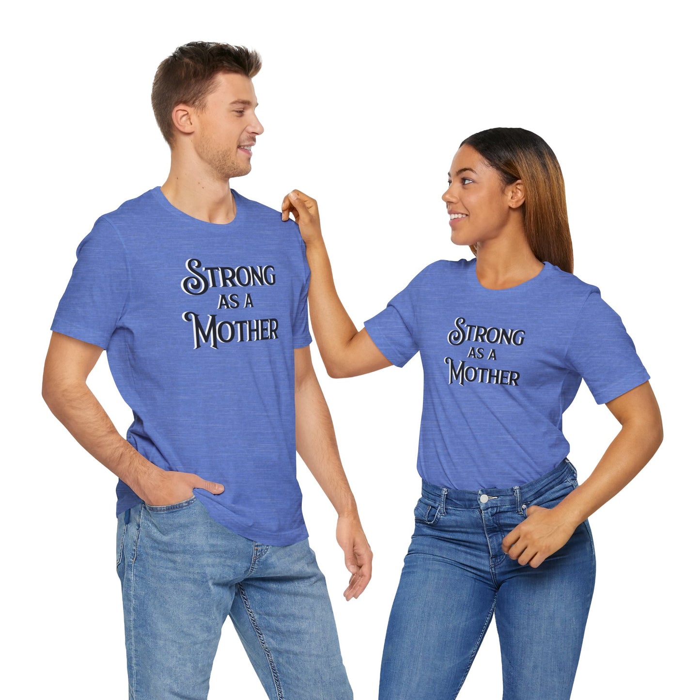 Unisex Strong as a Mother Classic Jersey Short Sleeve Tee