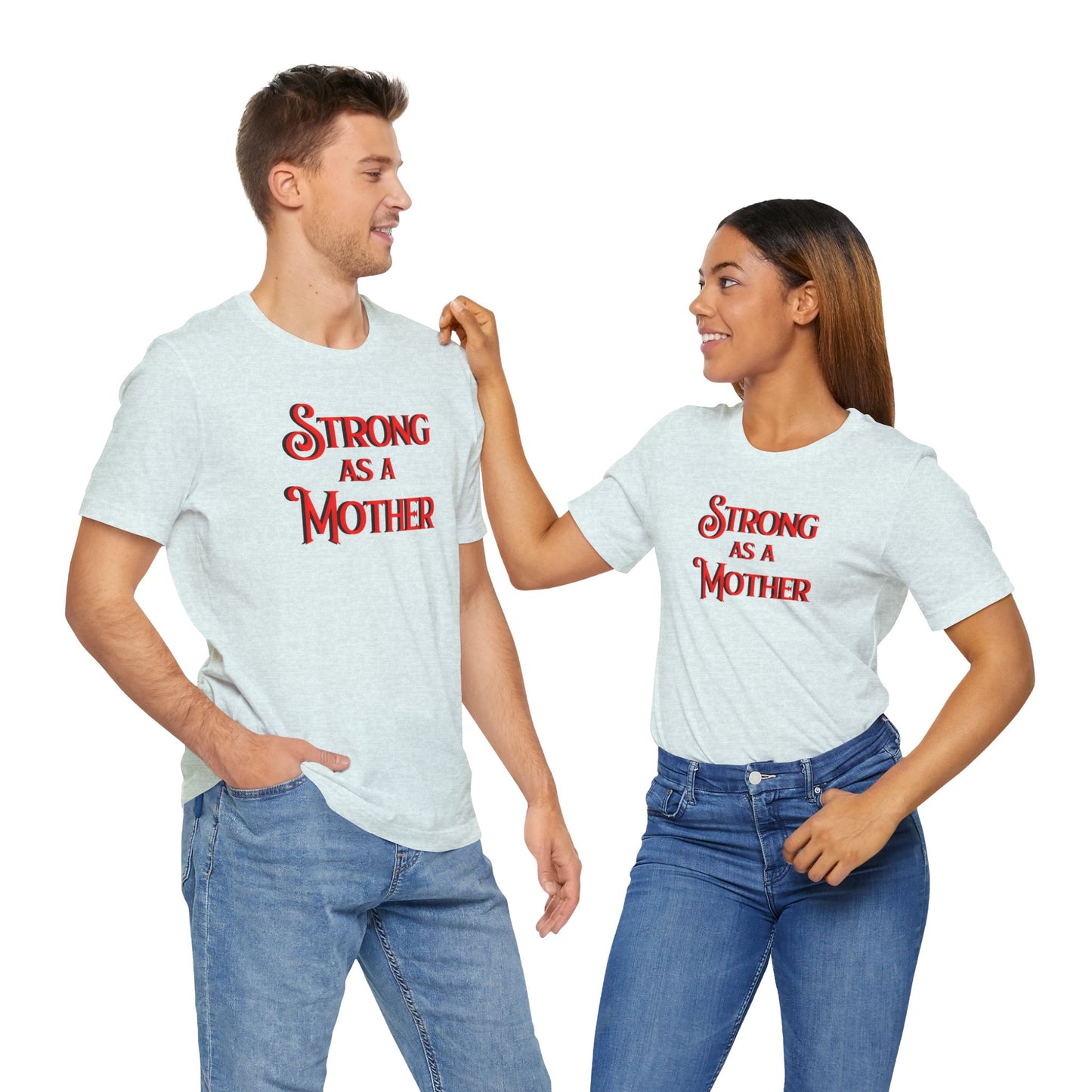 Strong as a Mother Classic Unisex Jersey Short Sleeve Tee