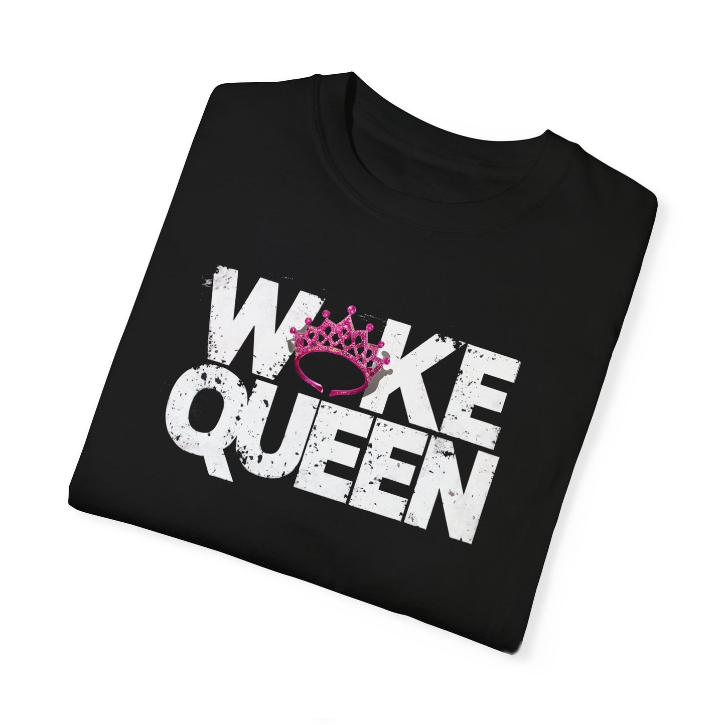 Unisex WOKE QUEEN Tiara Style Garment-Dyed T-shirt