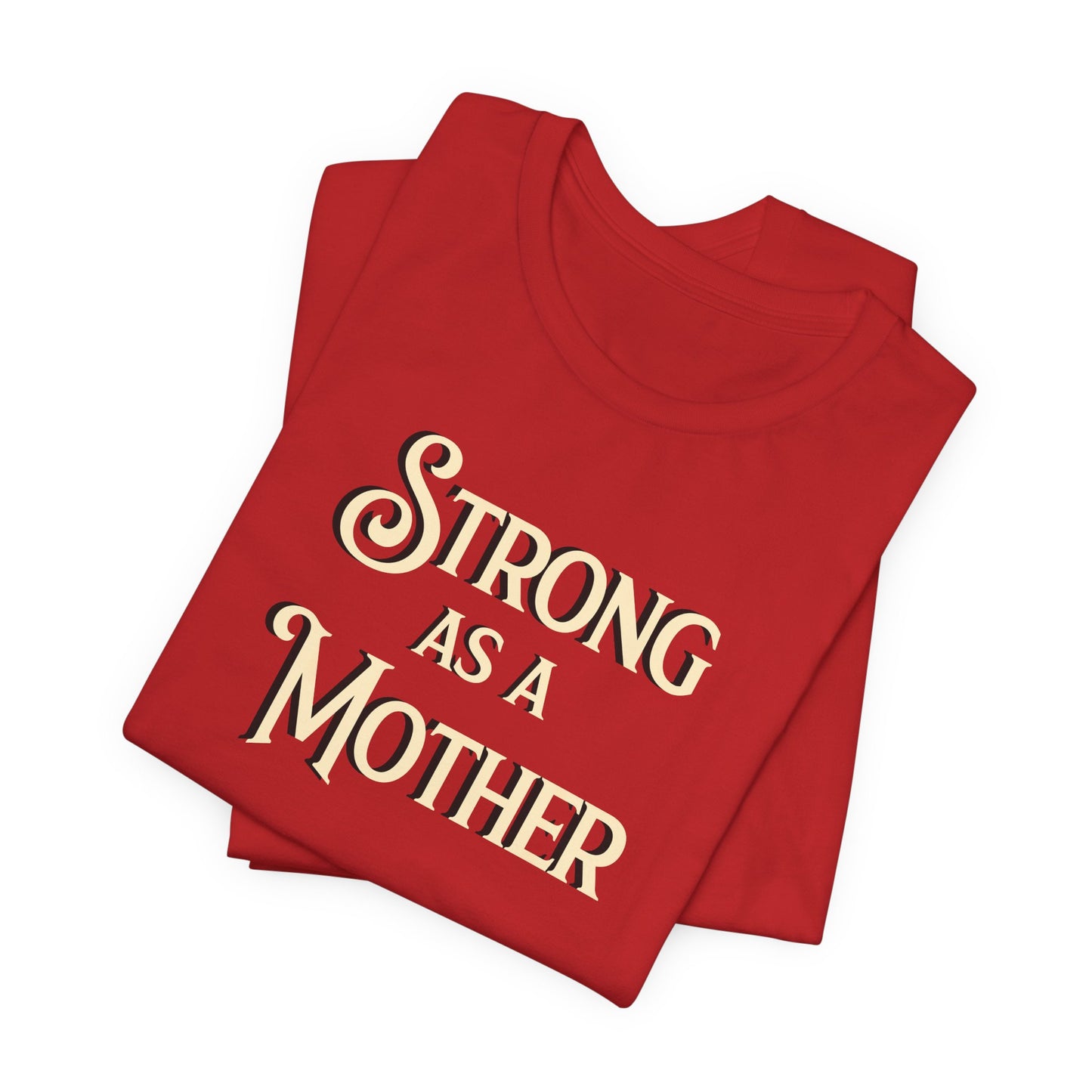 Unisex Strong as a Mother Classic Jersey Short Sleeve Tee