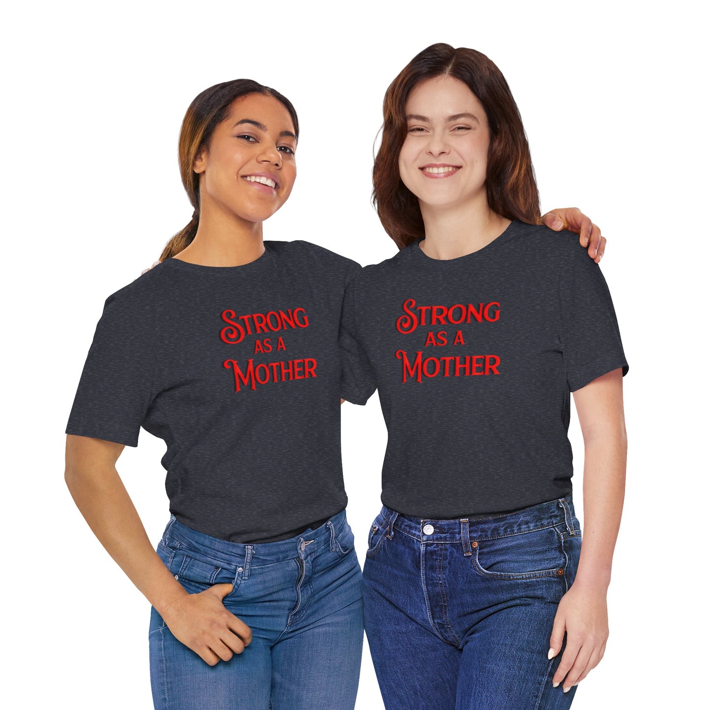 Unisex Strong as a Mother Classic Jersey Short Sleeve Tee
