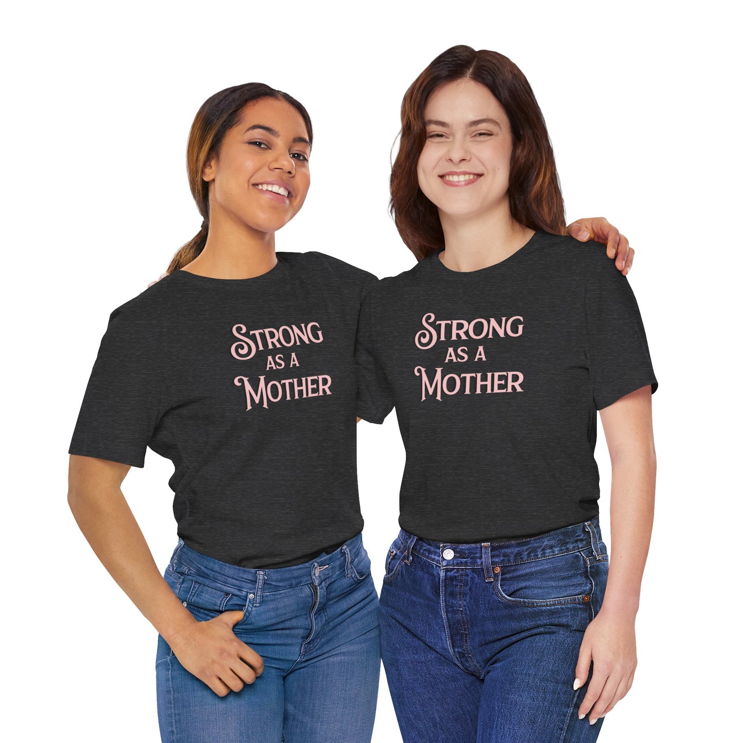 Unisex Strong as a Mother Classic Jersey Short Sleeve Tee