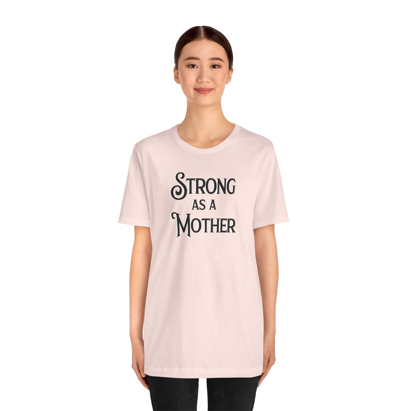 Unisex Strong as a Mother Classic Jersey Short Sleeve Tee