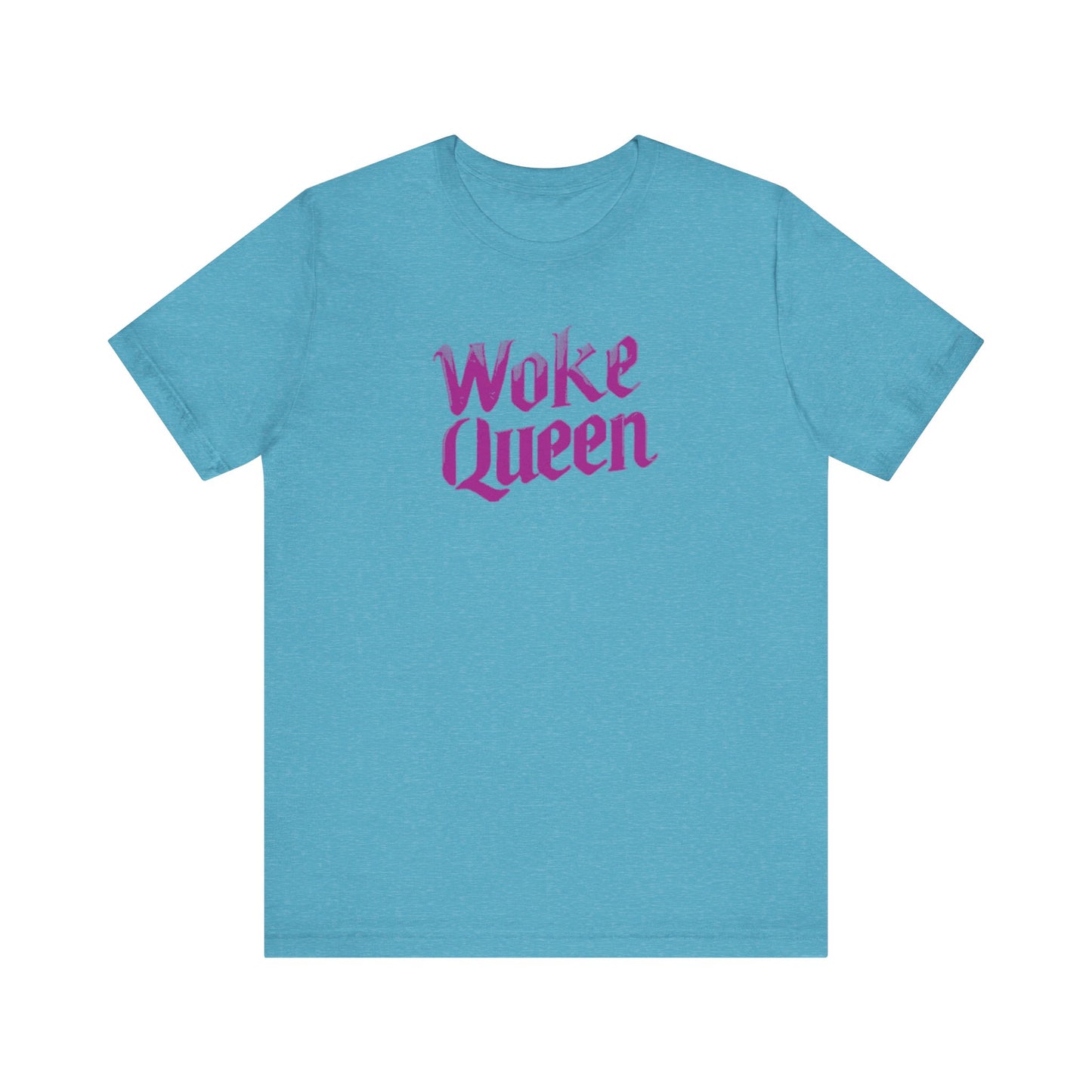 Woke Queen Unisex Jersey Short Sleeve Tee