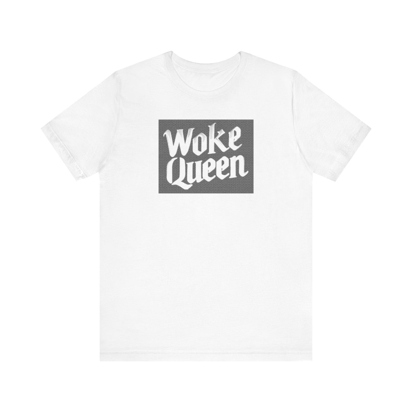 Woke Queen Unisex Jersey Short Sleeve Tee
