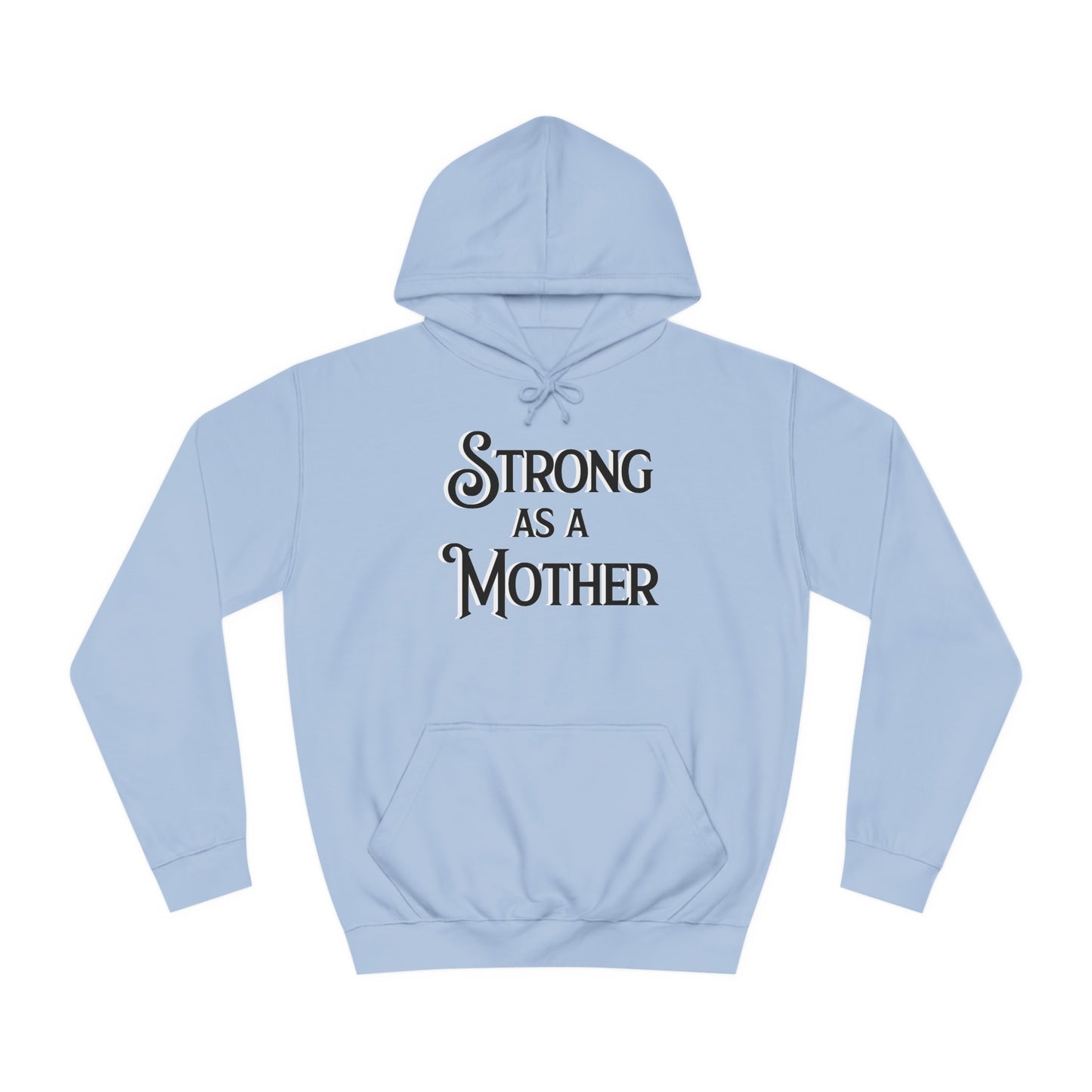 Strong as a Mother Classic Unisex Motherhoodies