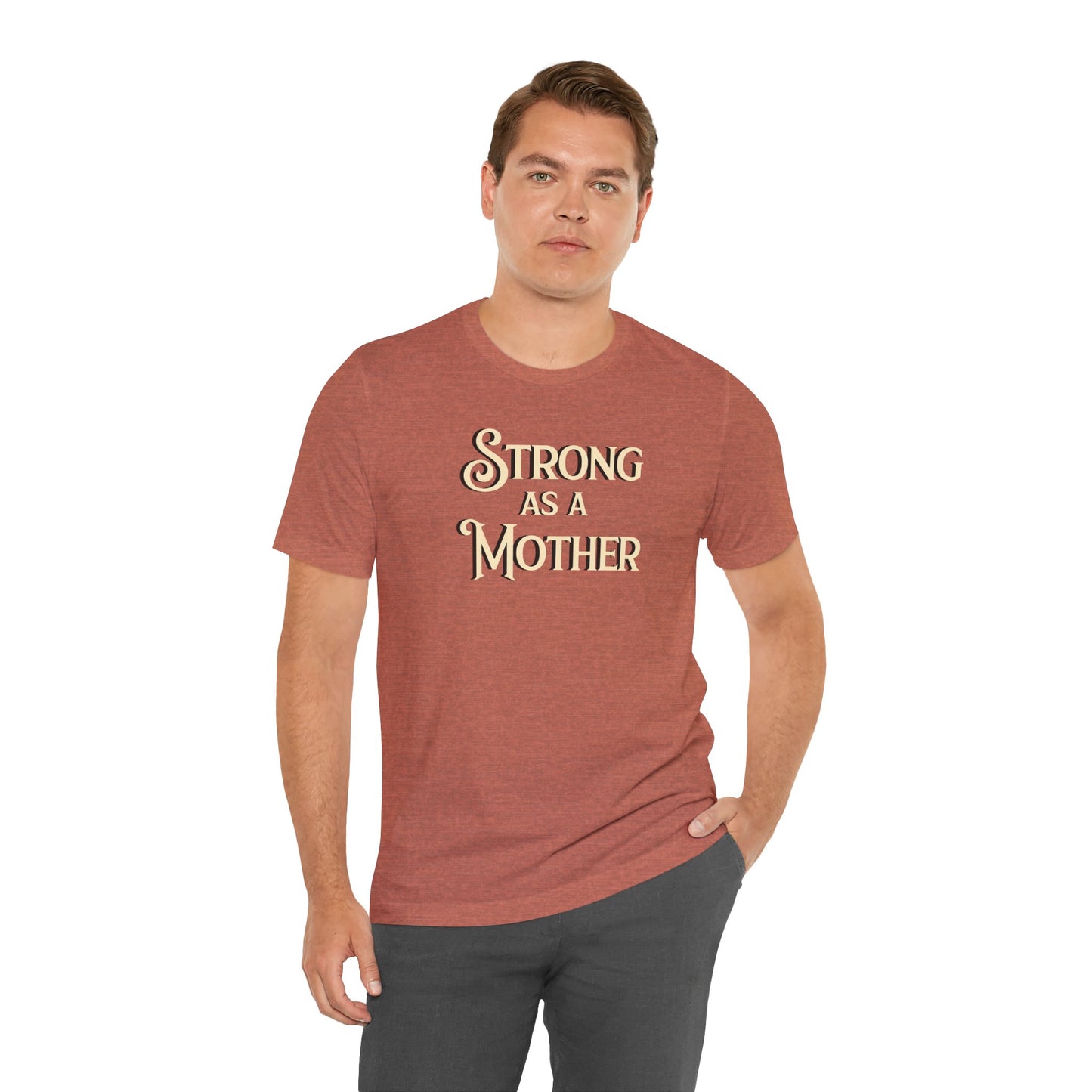 Strong as a Mother Classic Unisex Jersey Short Sleeve Tee
