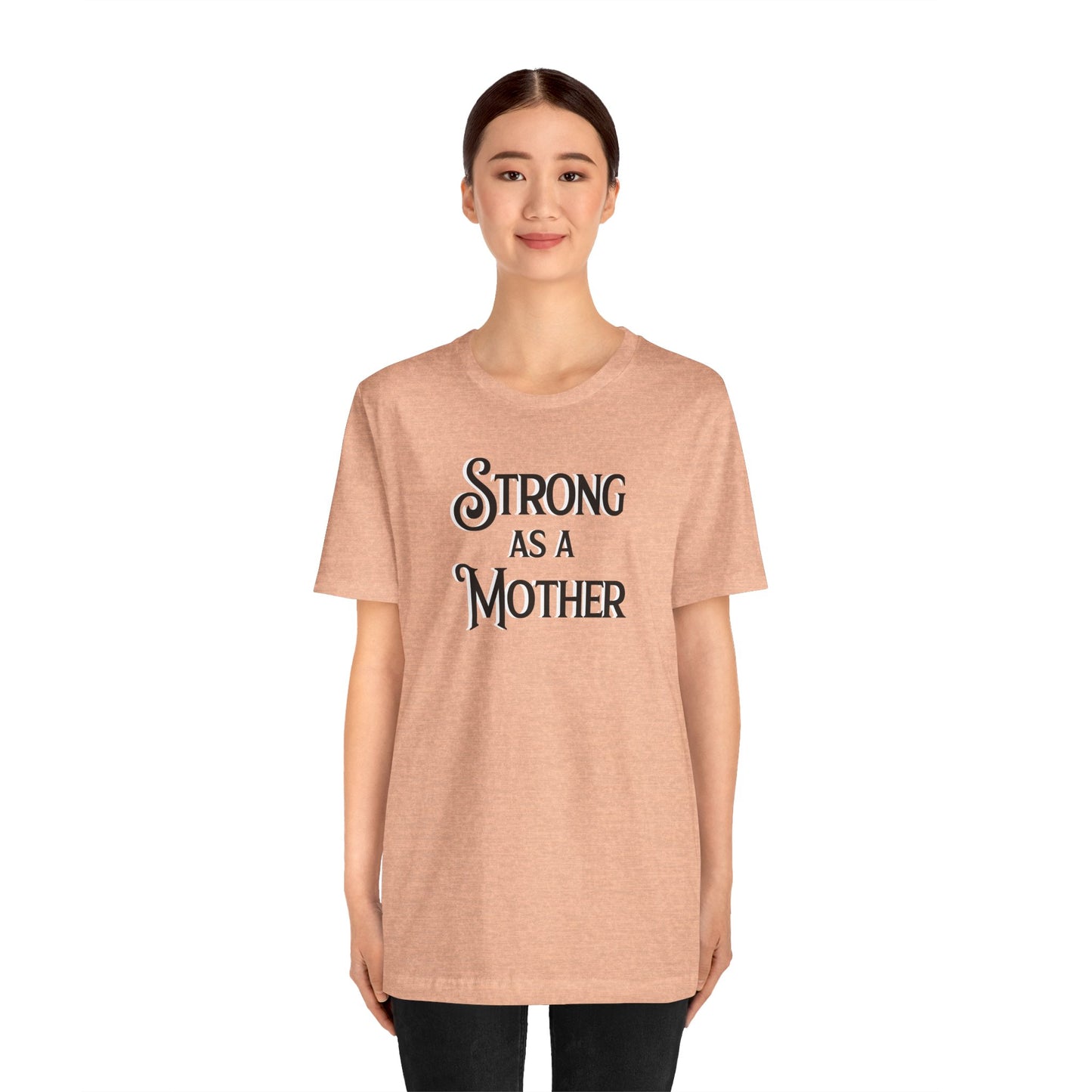 Unisex Strong as a Mother Classic Jersey Short Sleeve Tee