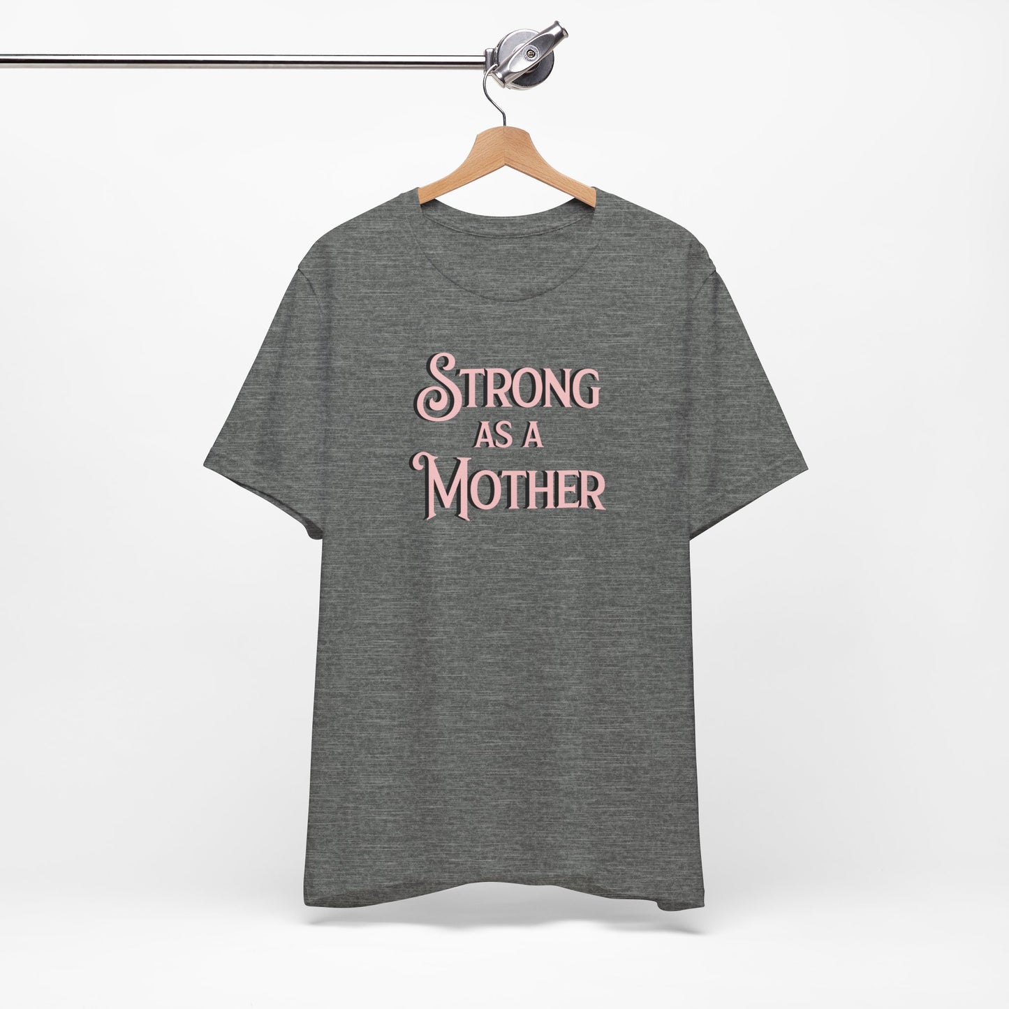 Unisex Strong as a Mother Classic Jersey Short Sleeve Tee