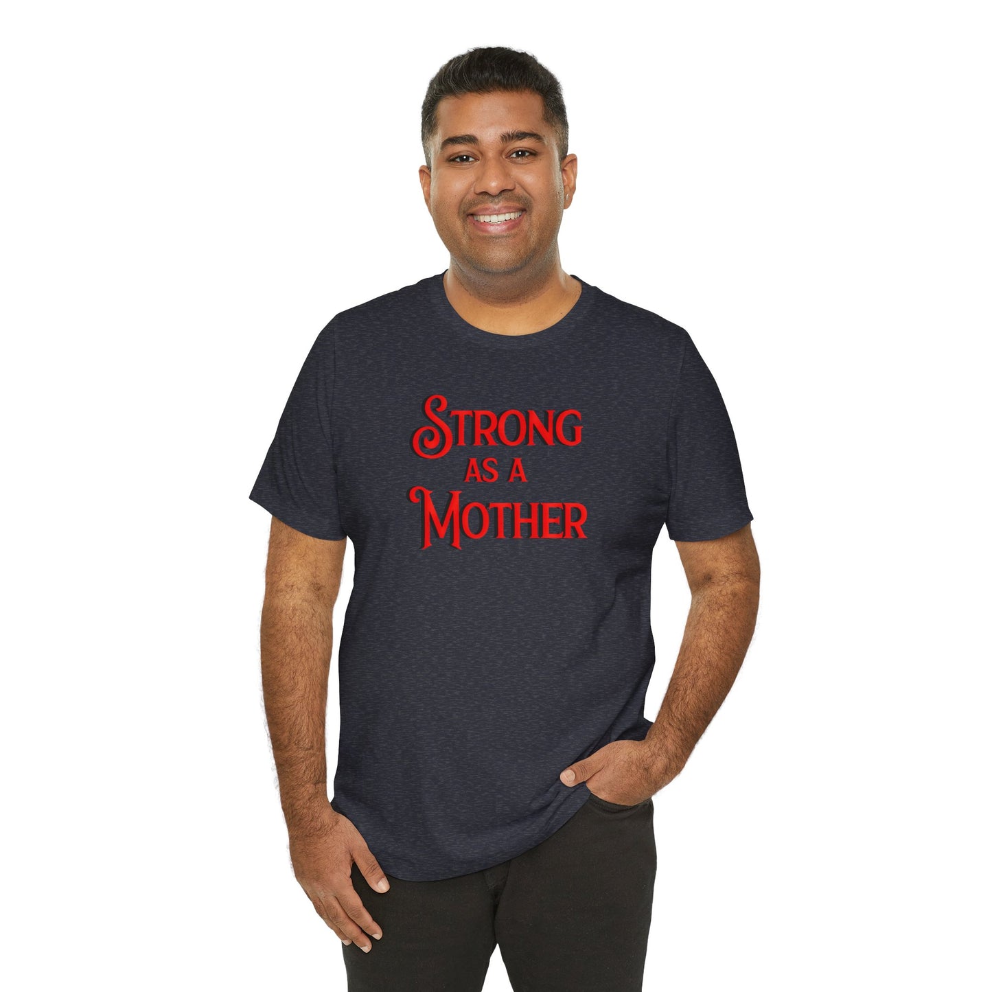 Unisex Strong as a Mother Classic Jersey Short Sleeve Tee
