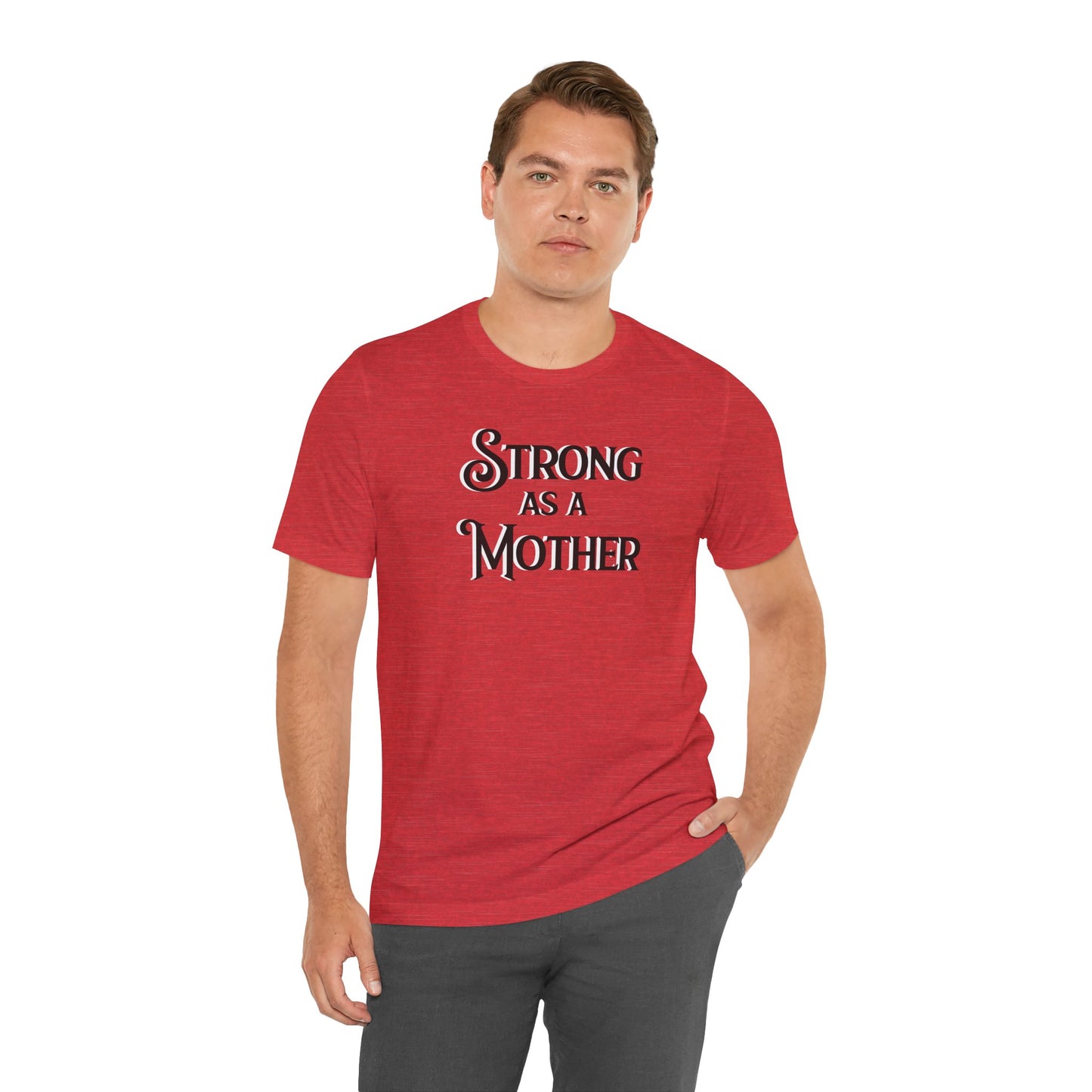 Unisex Strong as a Mother Classic Jersey Short Sleeve Tee