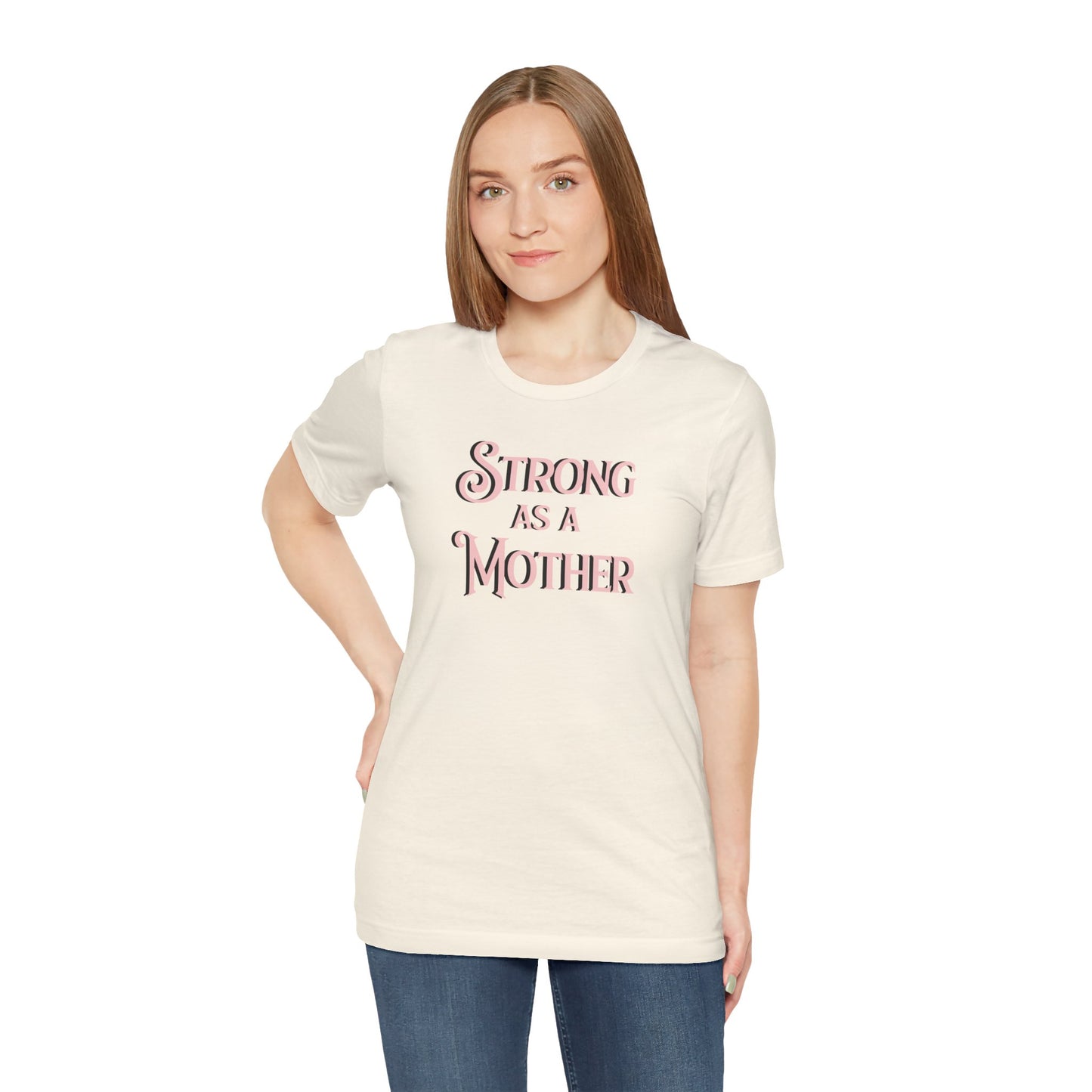 Unisex Strong as a Mother Classic Jersey Short Sleeve Tee