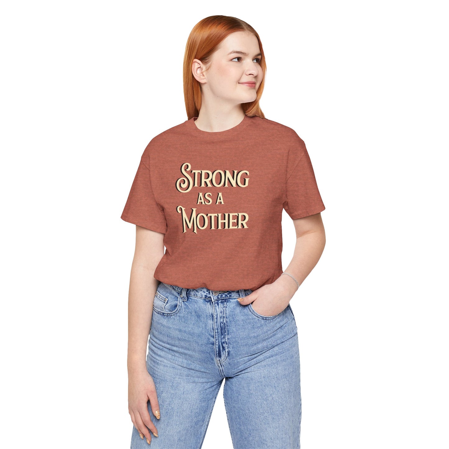 Strong as a Mother Classic Unisex Jersey Short Sleeve Tee