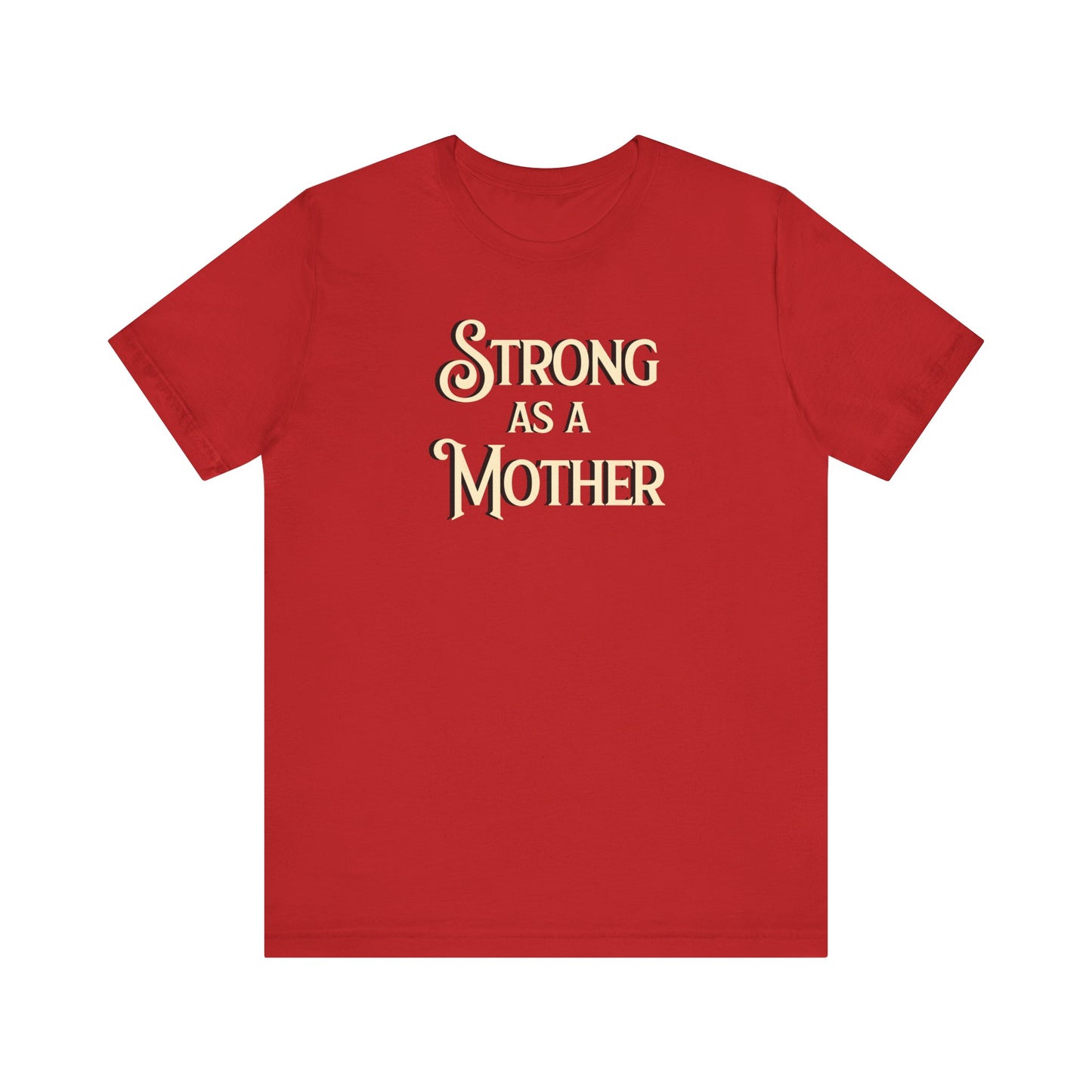 Unisex Strong as a Mother Classic Jersey Short Sleeve Tee