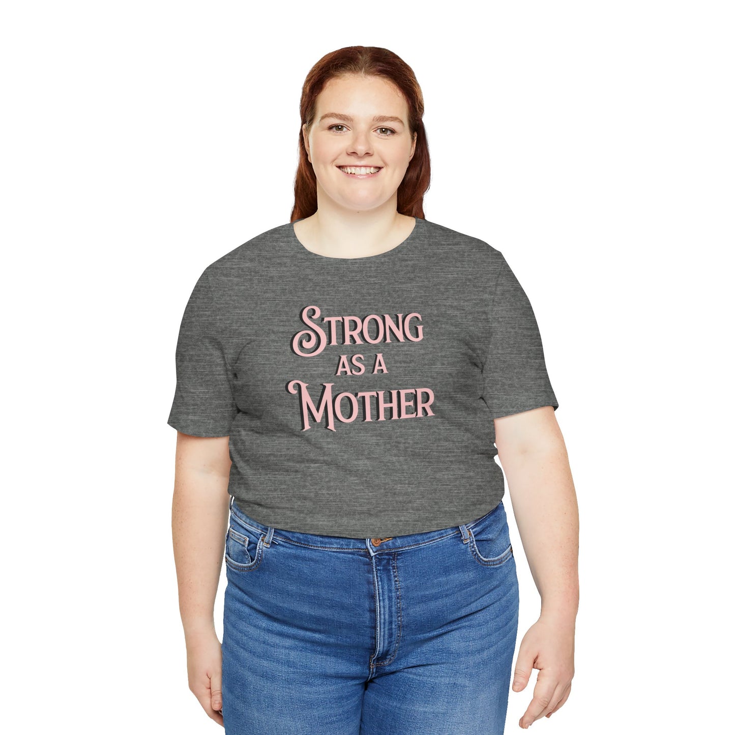 Unisex Strong as a Mother Classic Jersey Short Sleeve Tee