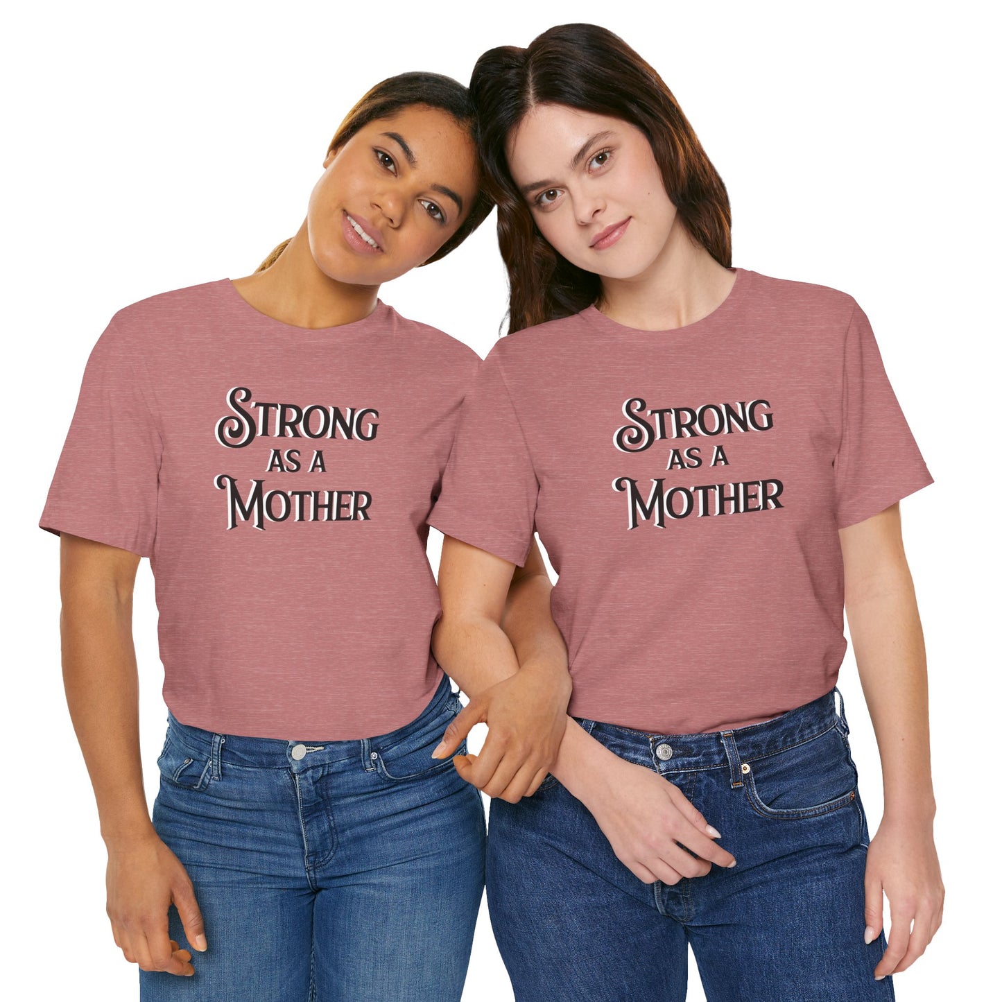 Unisex Strong as a Mother Classic Jersey Short Sleeve Tee