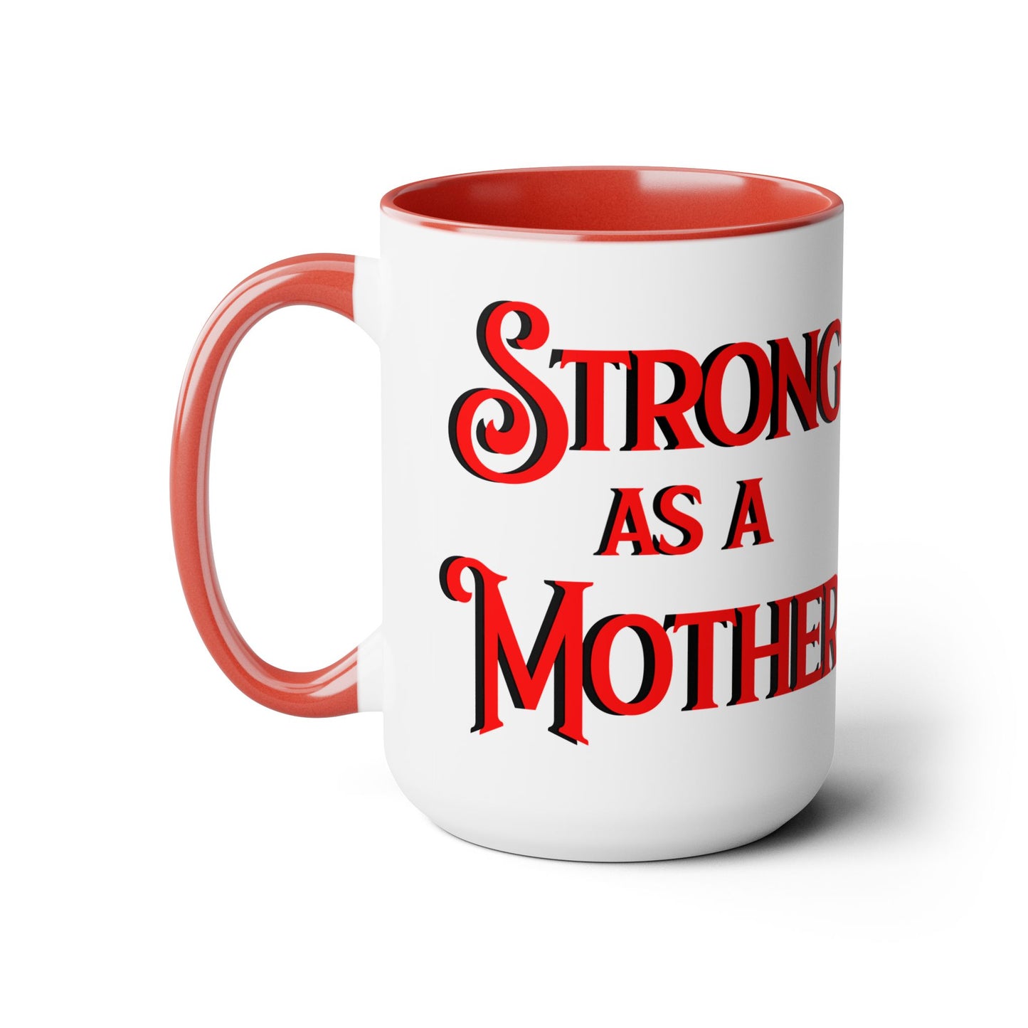 Strong as a Mother Two-Tone Coffee Mugs, 15oz