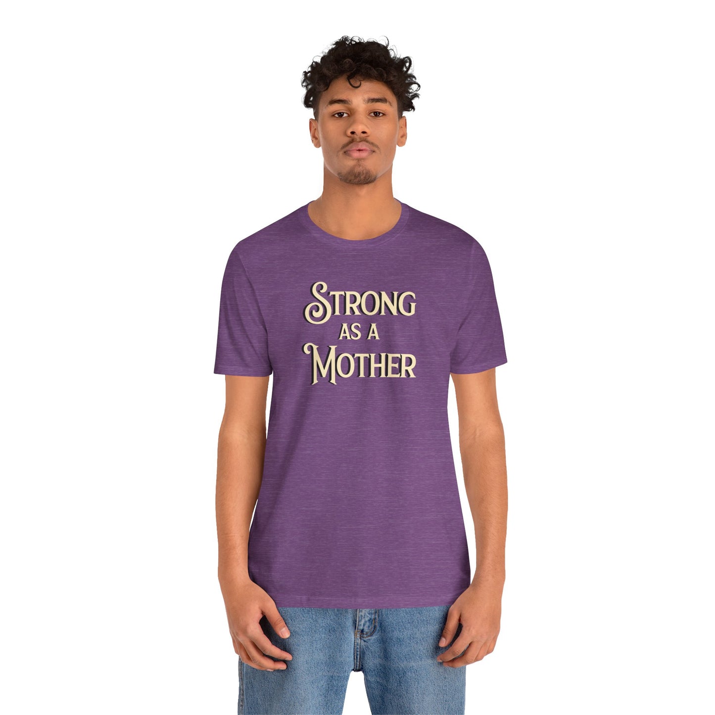 Unisex Strong as a Mother Classic Jersey Short Sleeve Tee