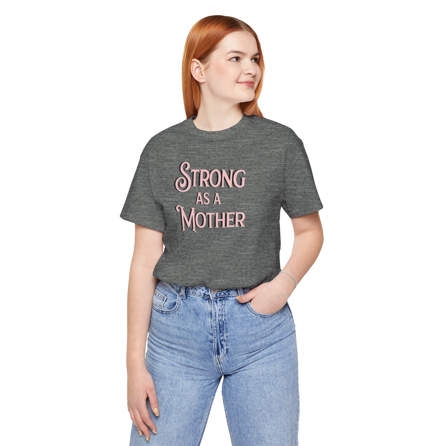Unisex Strong as a Mother Classic Jersey Short Sleeve Tee