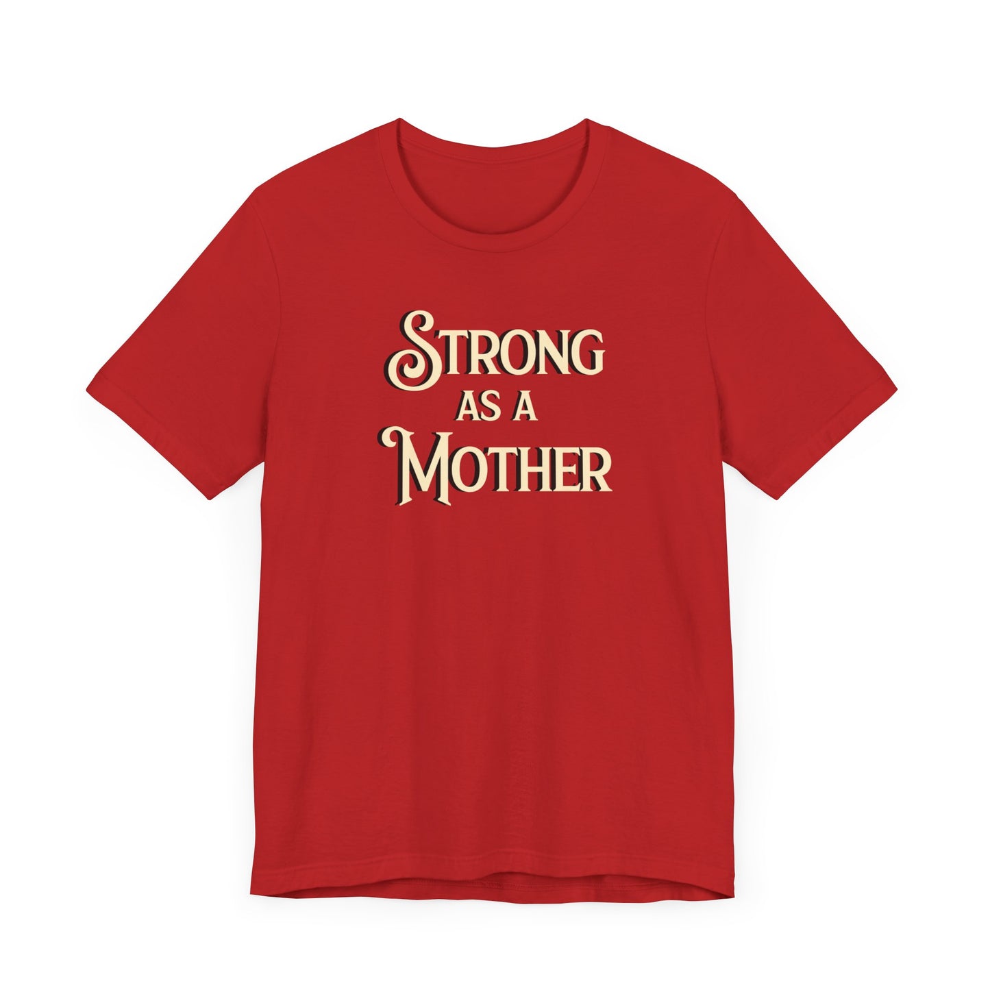 Unisex Strong as a Mother Classic Jersey Short Sleeve Tee