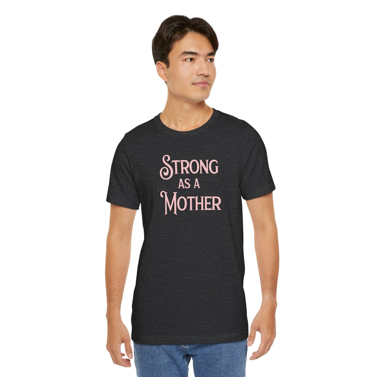 Unisex Strong as a Mother Classic Jersey Short Sleeve Tee