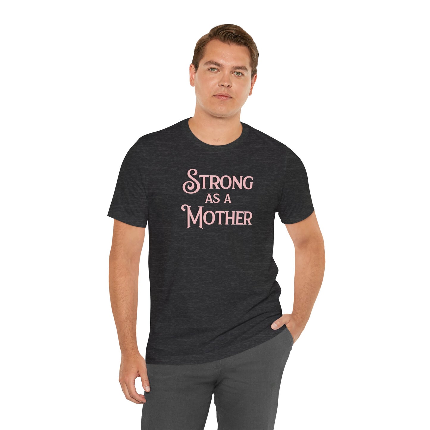 Unisex Strong as a Mother Classic Jersey Short Sleeve Tee