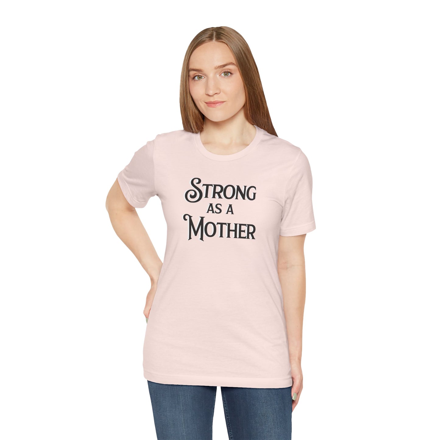 Unisex Strong as a Mother Classic Jersey Short Sleeve Tee