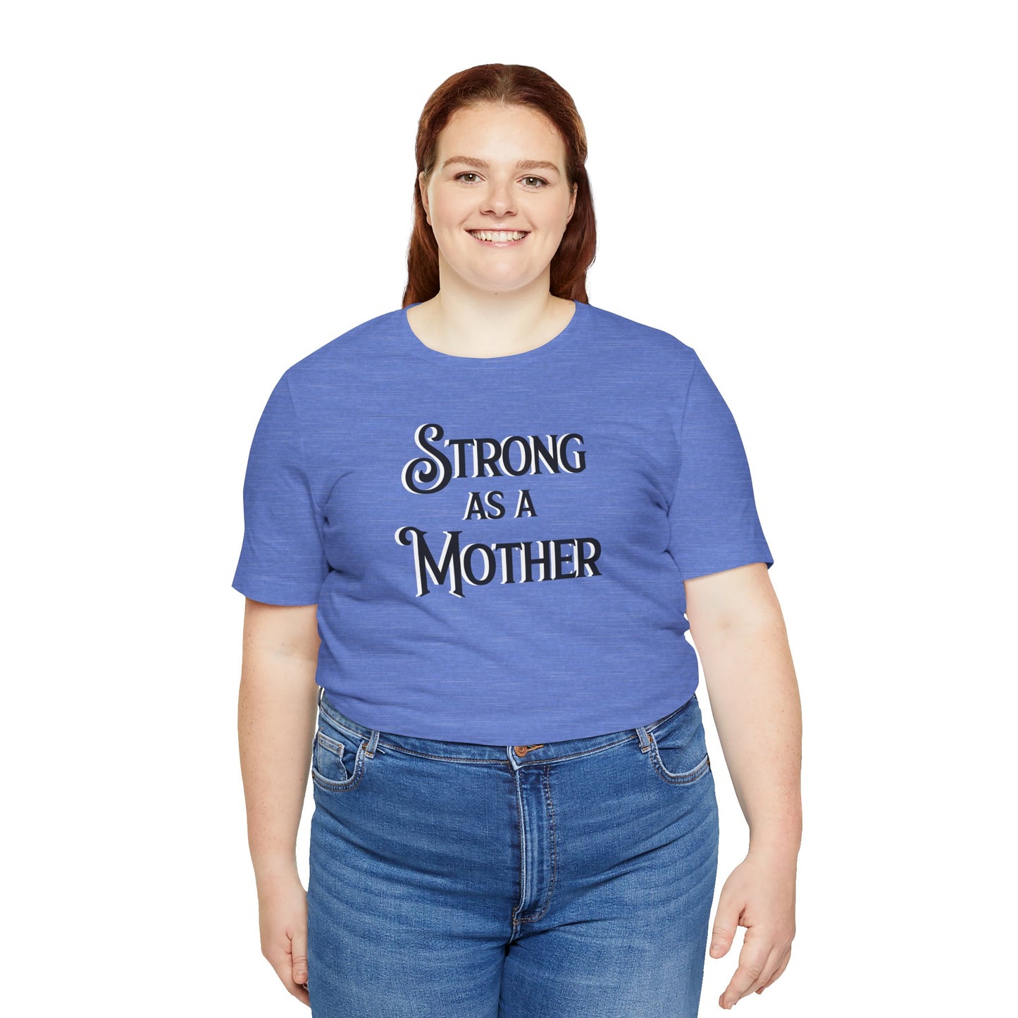 Unisex Strong as a Mother Classic Jersey Short Sleeve Tee