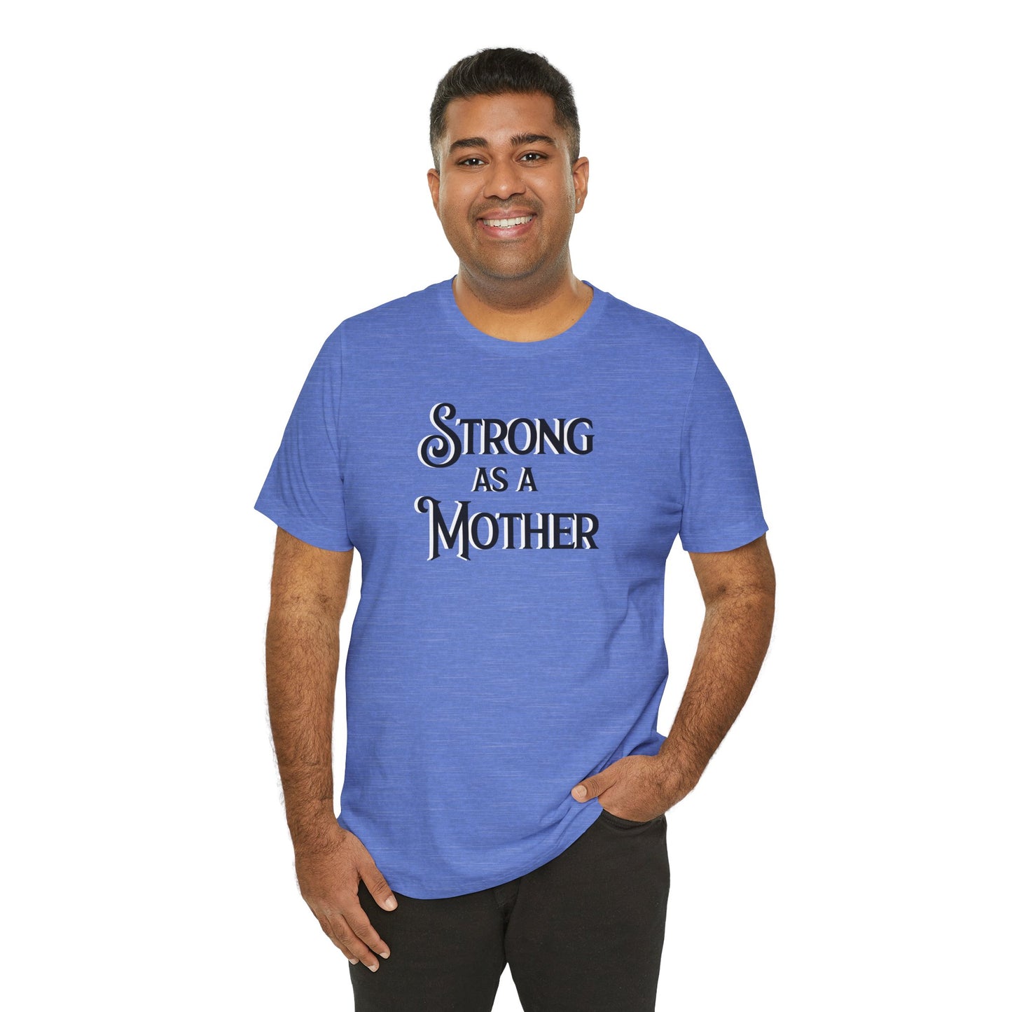 Unisex Strong as a Mother Classic Jersey Short Sleeve Tee