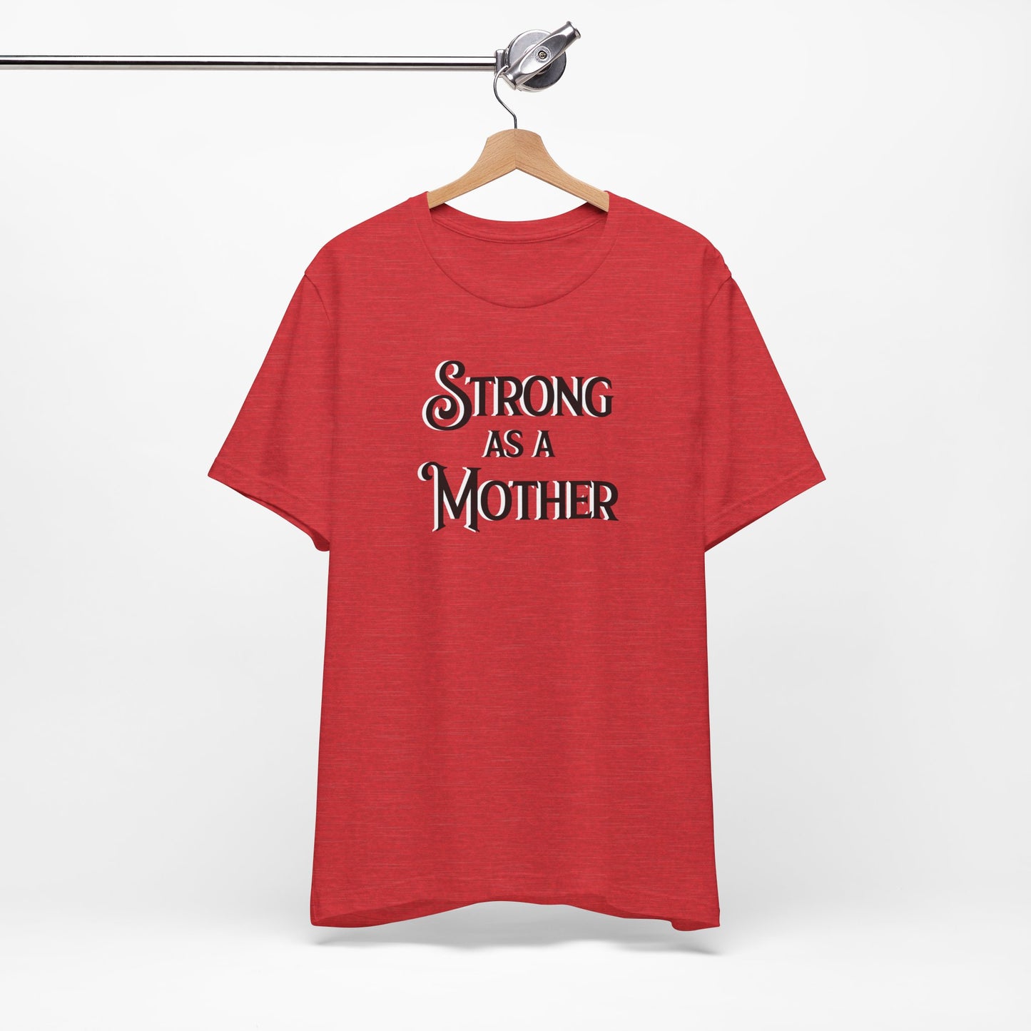 Unisex Strong as a Mother Classic Jersey Short Sleeve Tee