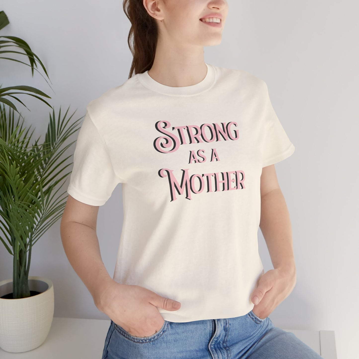Unisex Strong as a Mother Classic Jersey Short Sleeve Tee