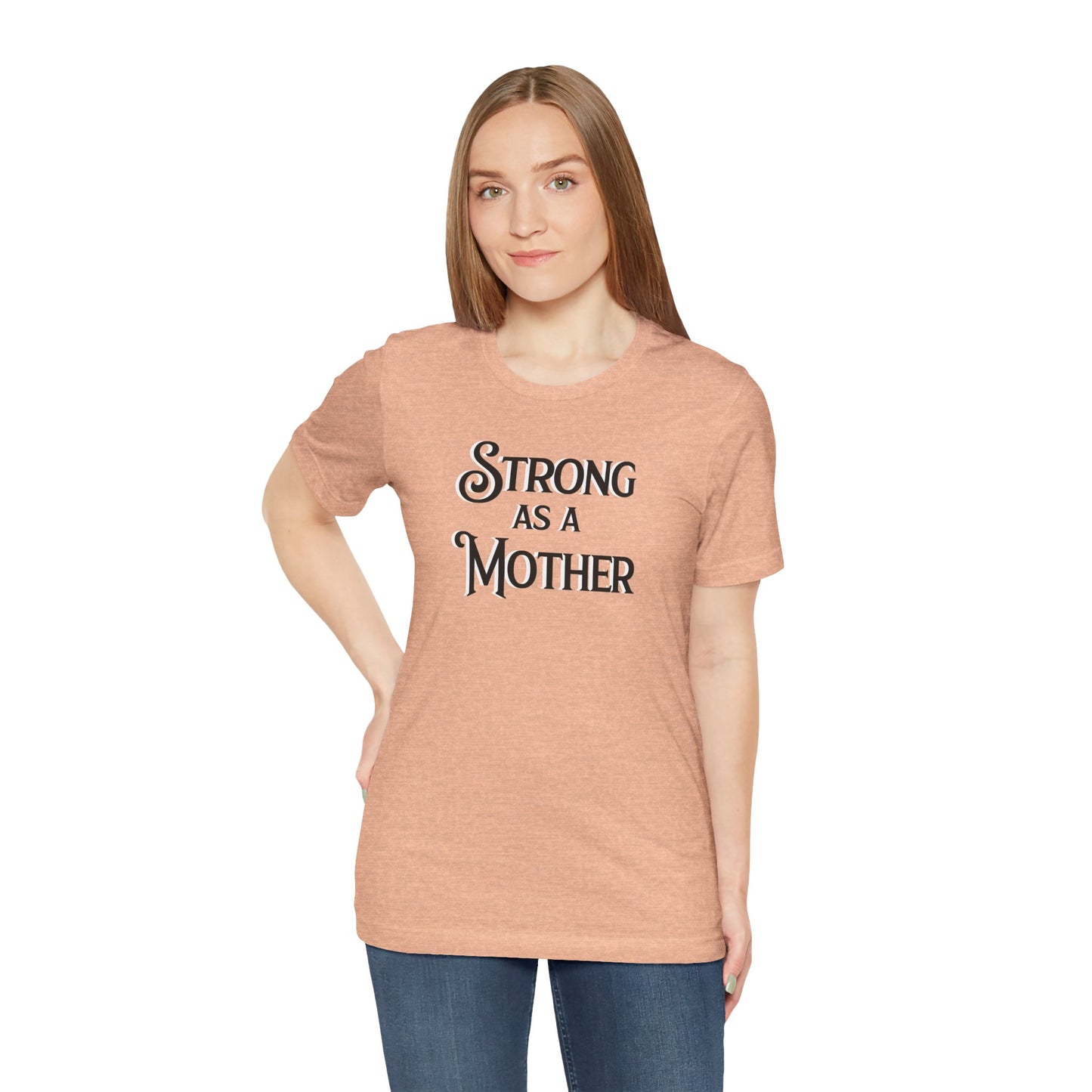 Unisex Strong as a Mother Classic Jersey Short Sleeve Tee