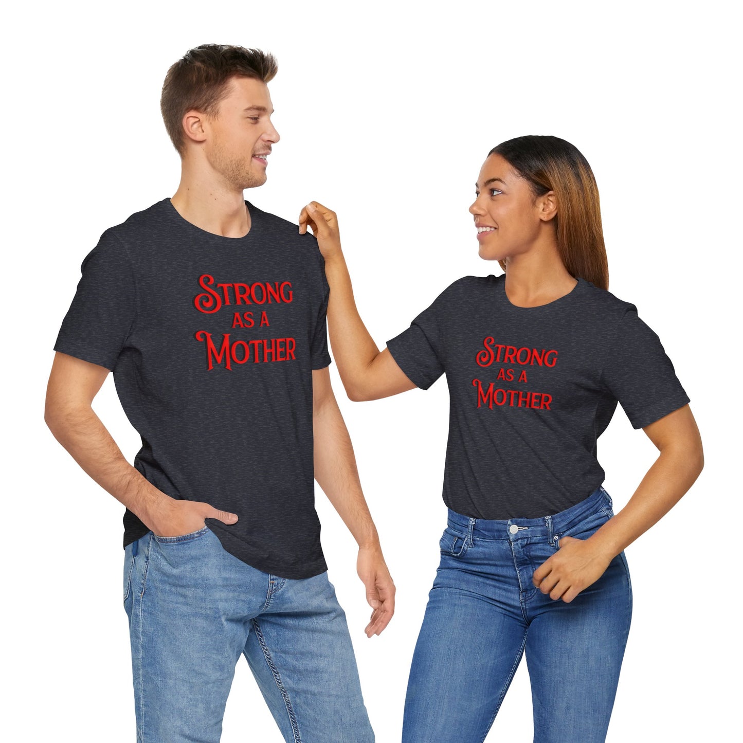 Unisex Strong as a Mother Classic Jersey Short Sleeve Tee