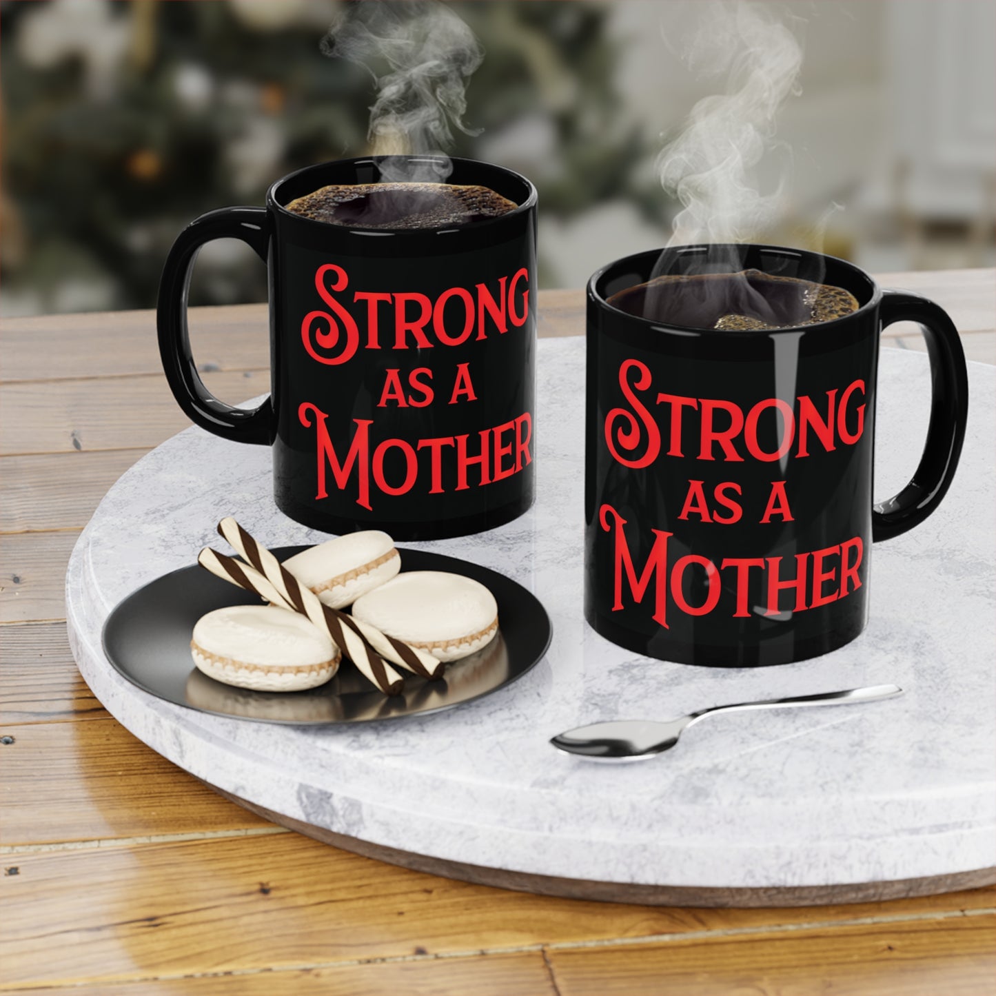 Strong as a Mother Black Coffee Mug, 11oz