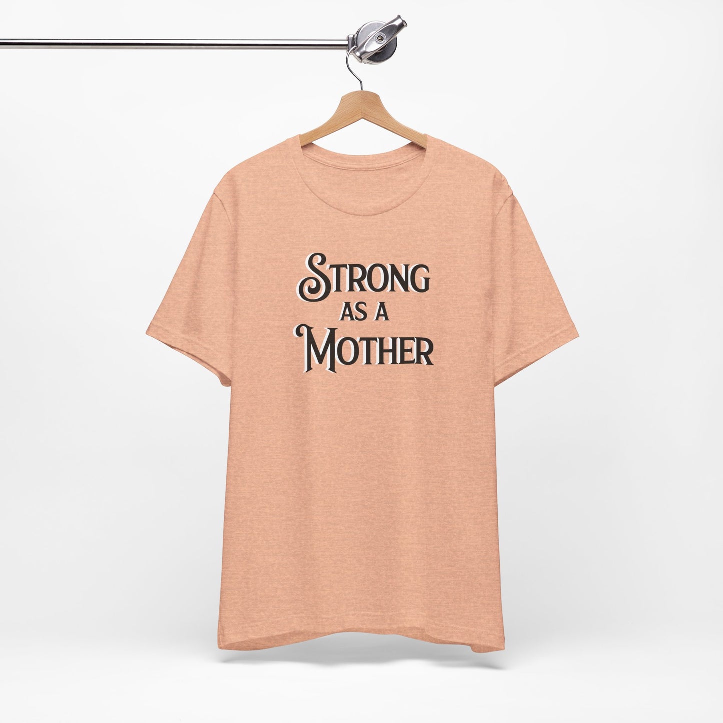 Unisex Strong as a Mother Classic Jersey Short Sleeve Tee