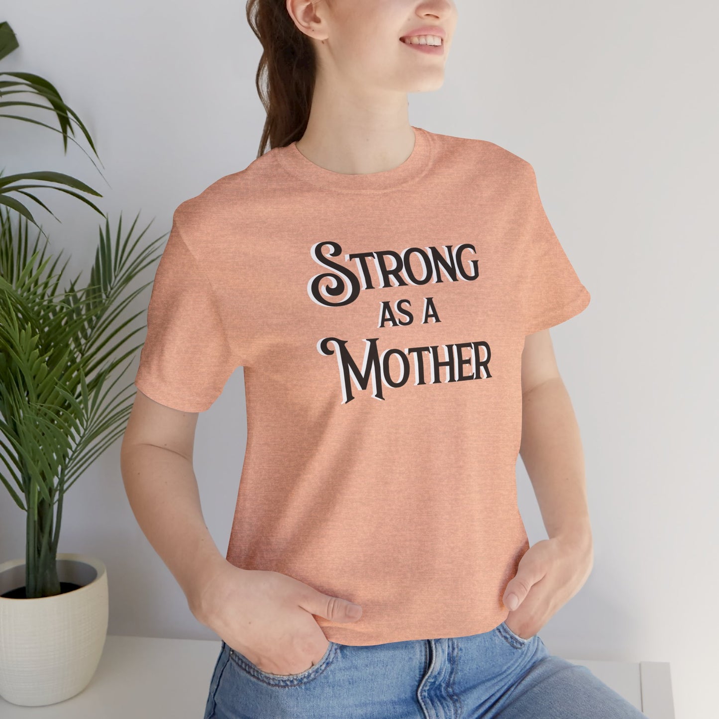 Unisex Strong as a Mother Classic Jersey Short Sleeve Tee