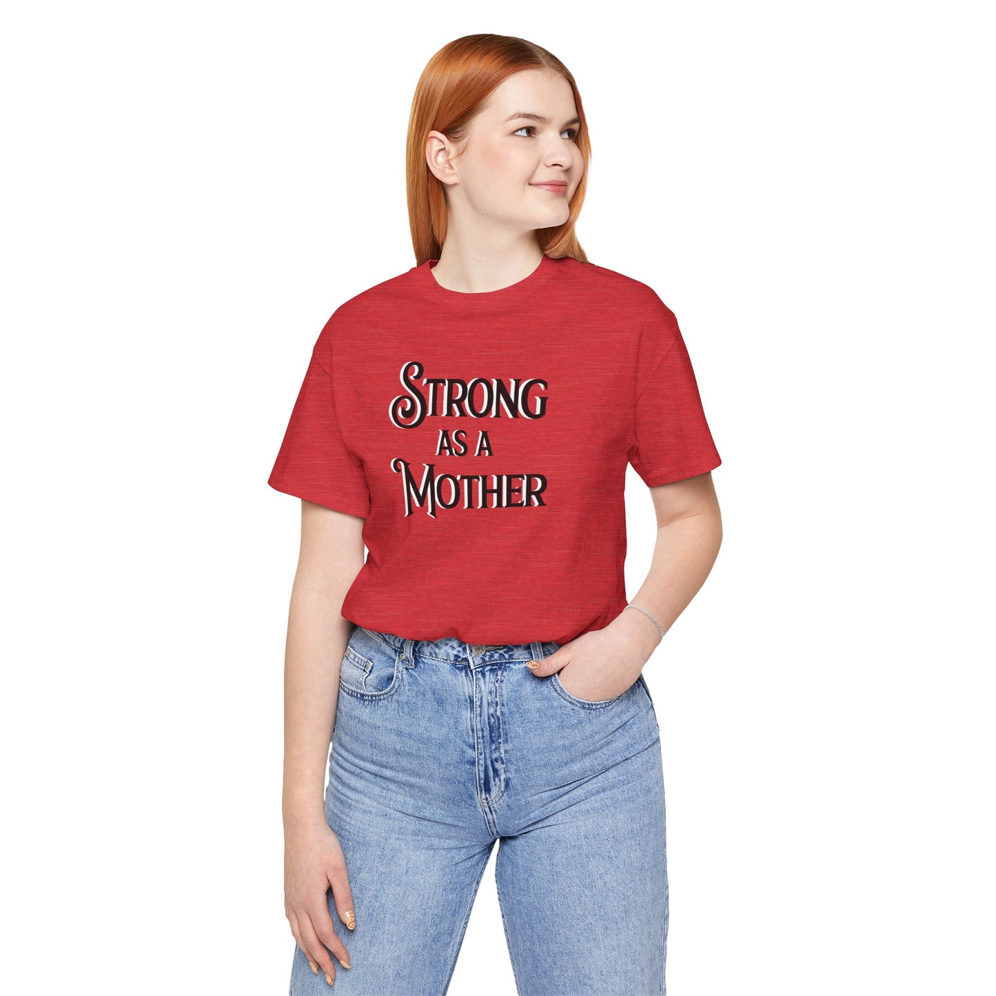 Unisex Strong as a Mother Classic Jersey Short Sleeve Tee