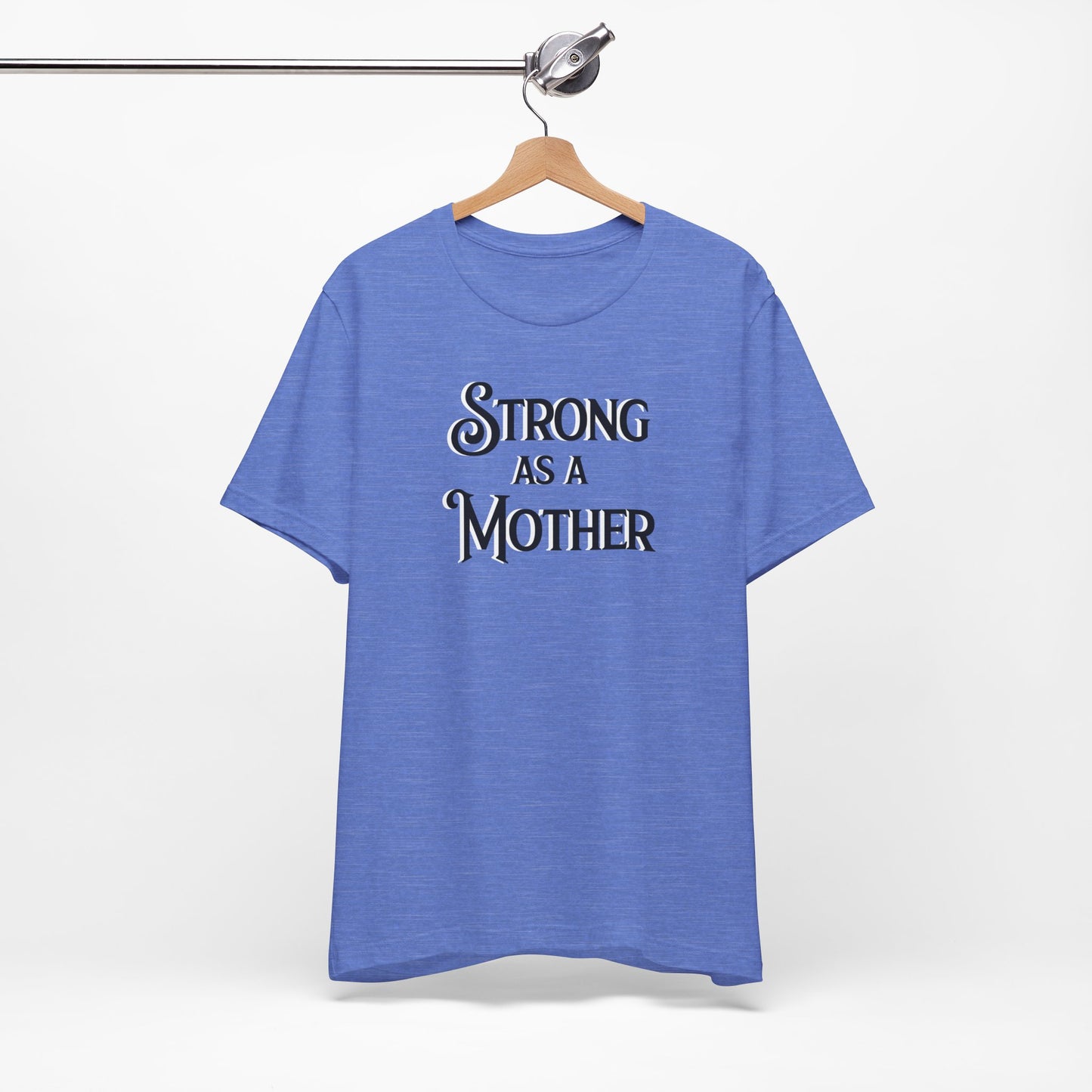Unisex Strong as a Mother Classic Jersey Short Sleeve Tee