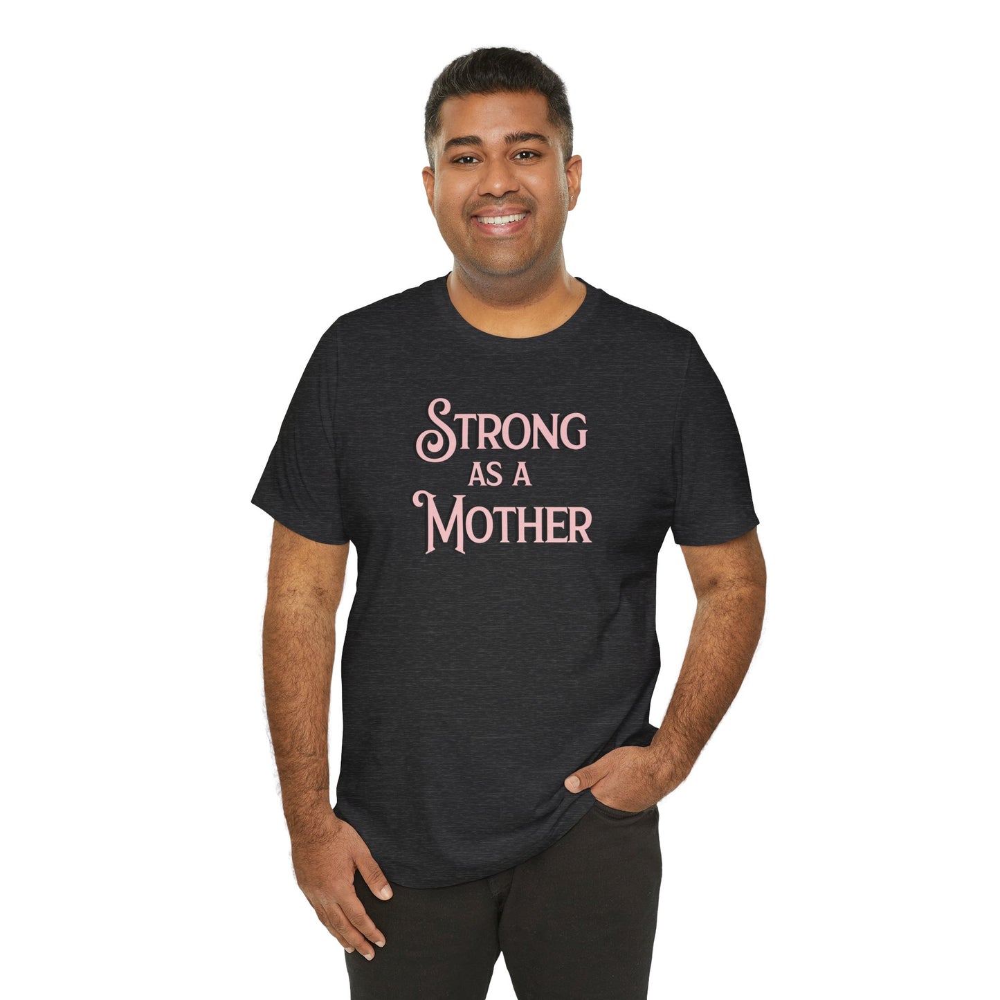 Unisex Strong as a Mother Classic Jersey Short Sleeve Tee