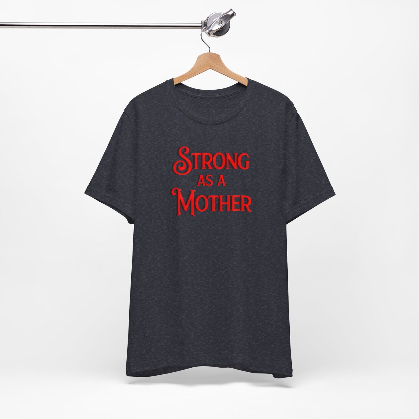 Unisex Strong as a Mother Classic Jersey Short Sleeve Tee