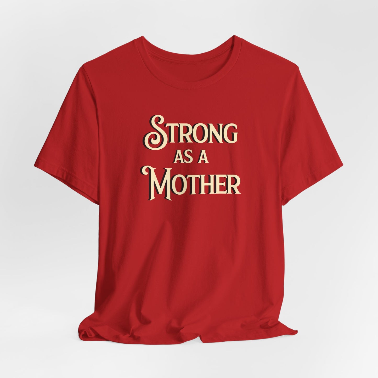 Unisex Strong as a Mother Classic Jersey Short Sleeve Tee