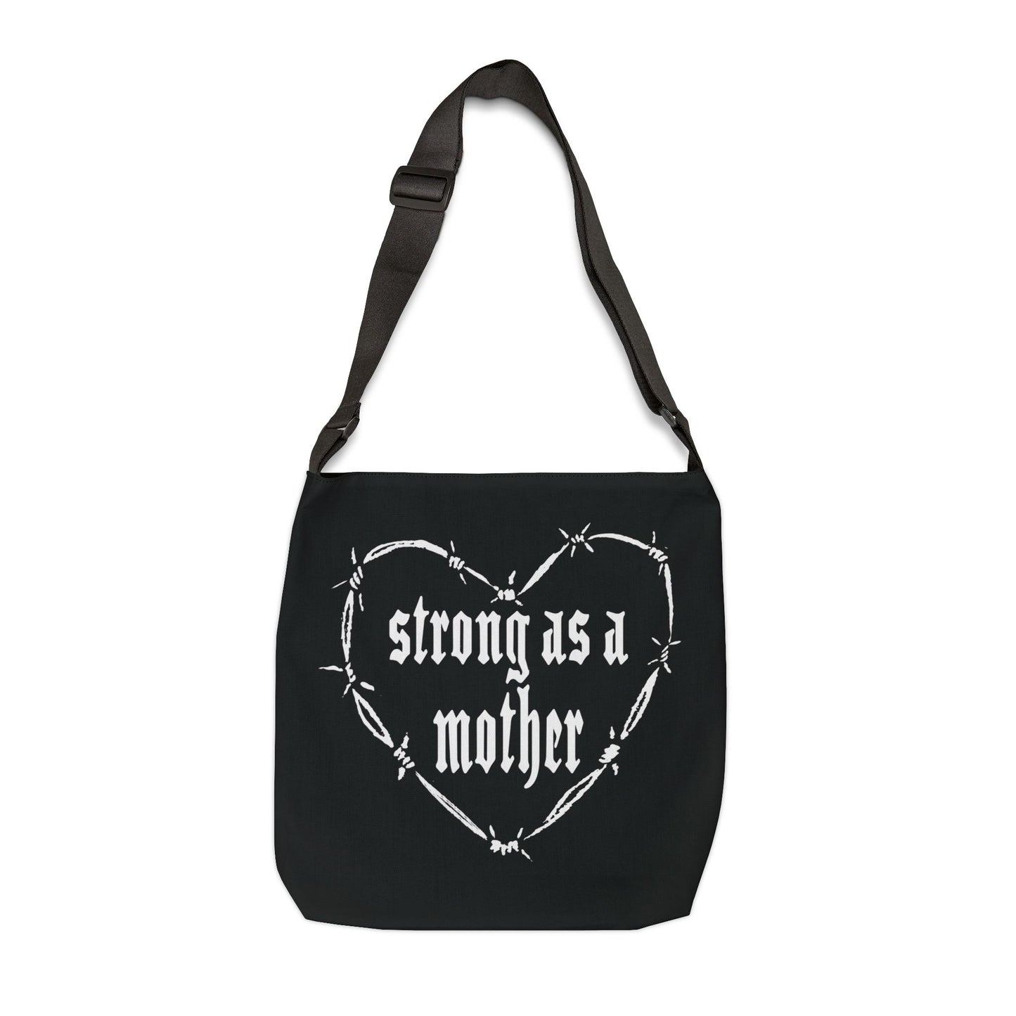 Strong as a Mother Adjustable Tote Bag - Black