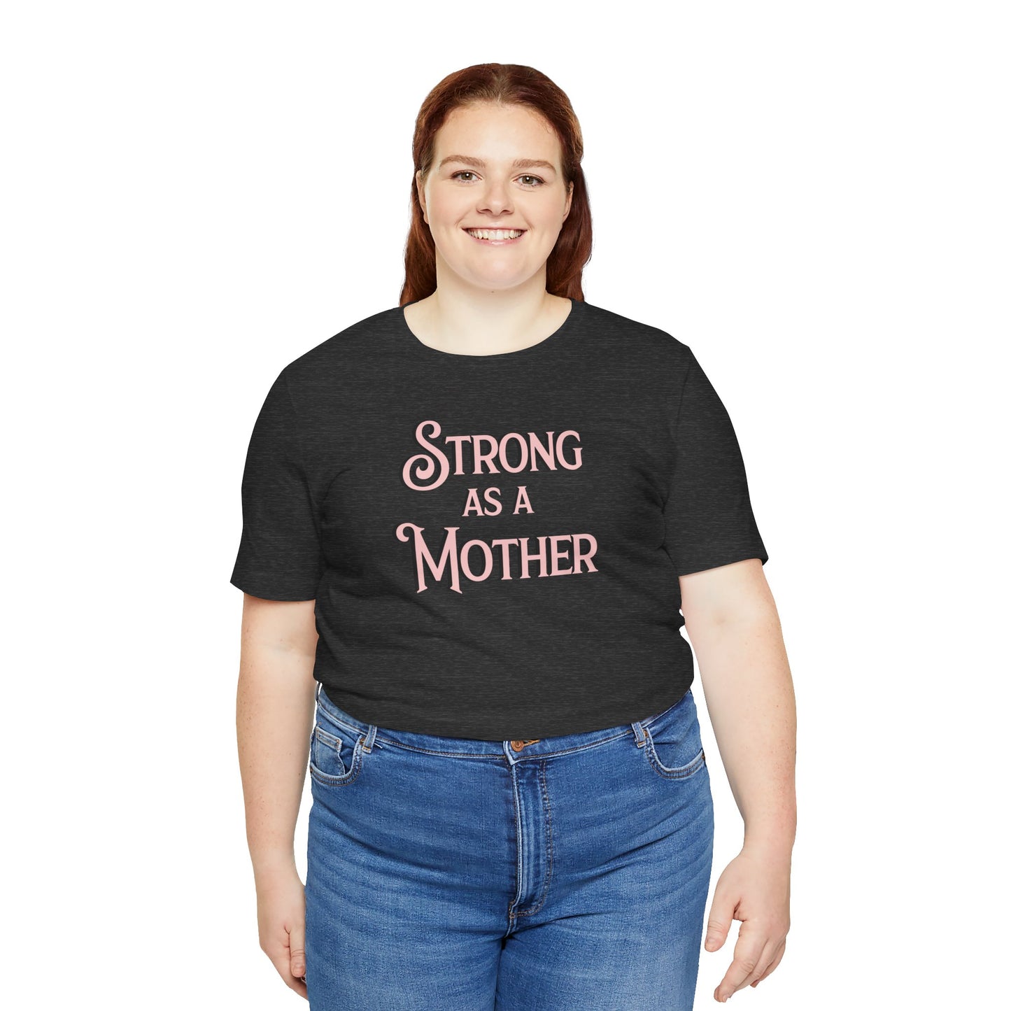 Unisex Strong as a Mother Classic Jersey Short Sleeve Tee