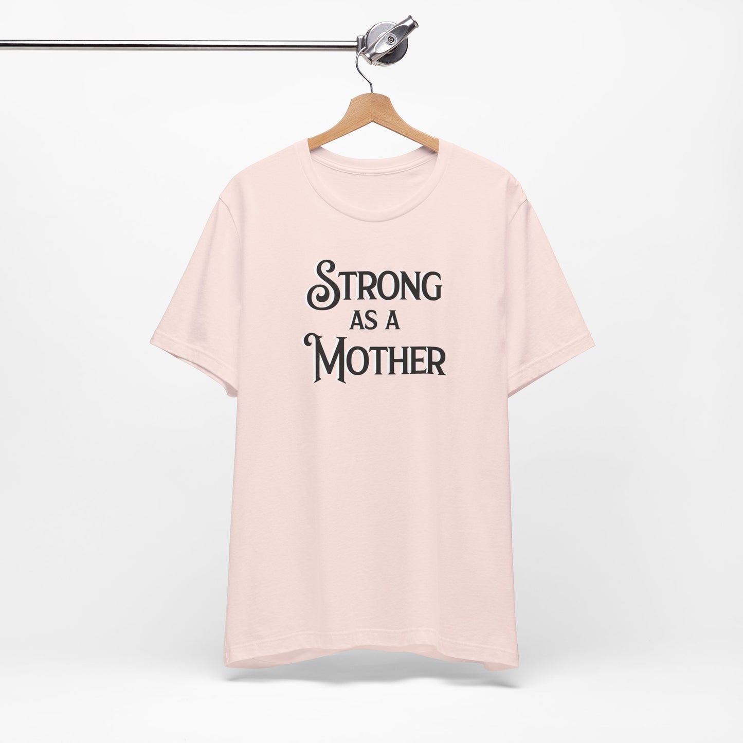 Unisex Strong as a Mother Classic Jersey Short Sleeve Tee