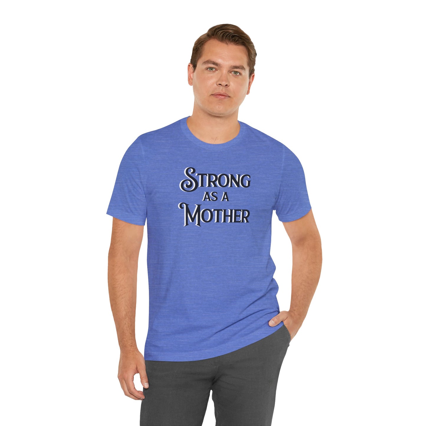 Unisex Strong as a Mother Classic Jersey Short Sleeve Tee